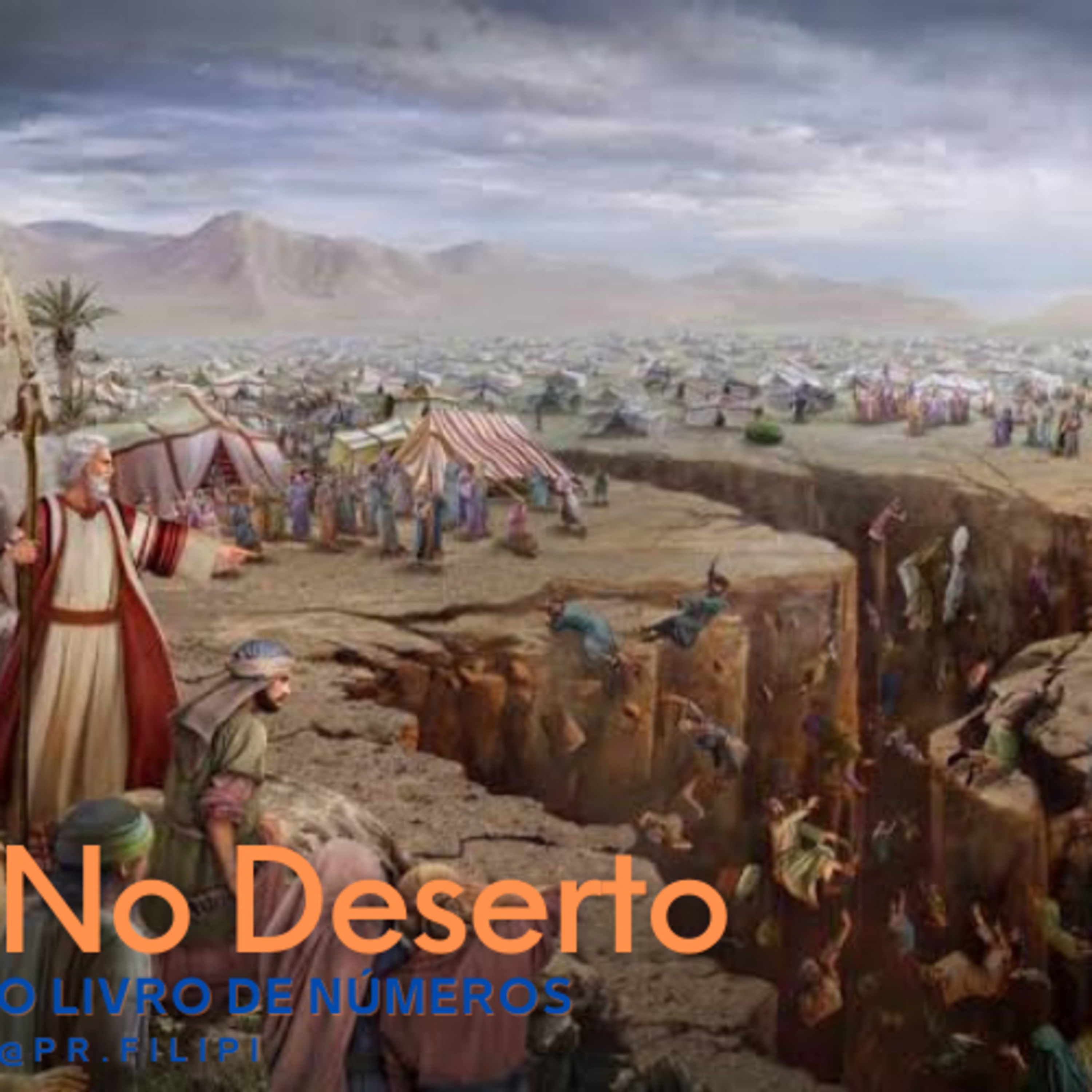 Na Jornada: Os Insolentes - A Rebelião de Corá, Datã e Abirão (Números 16) #rpsp episode artwork