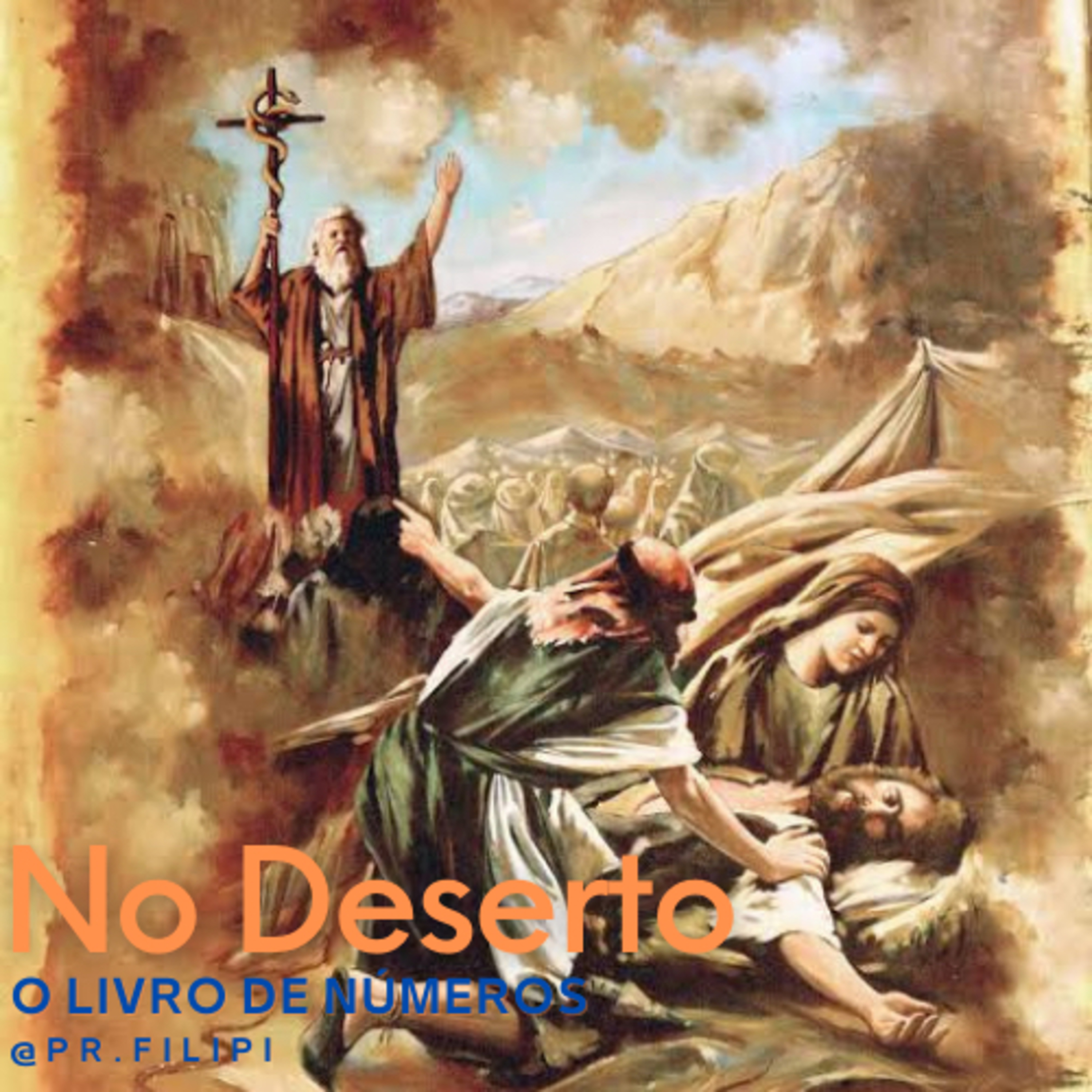 No Deserto: Olhai e Vivei - A Serpente de Bronze (Números 21) #rpsp episode artwork