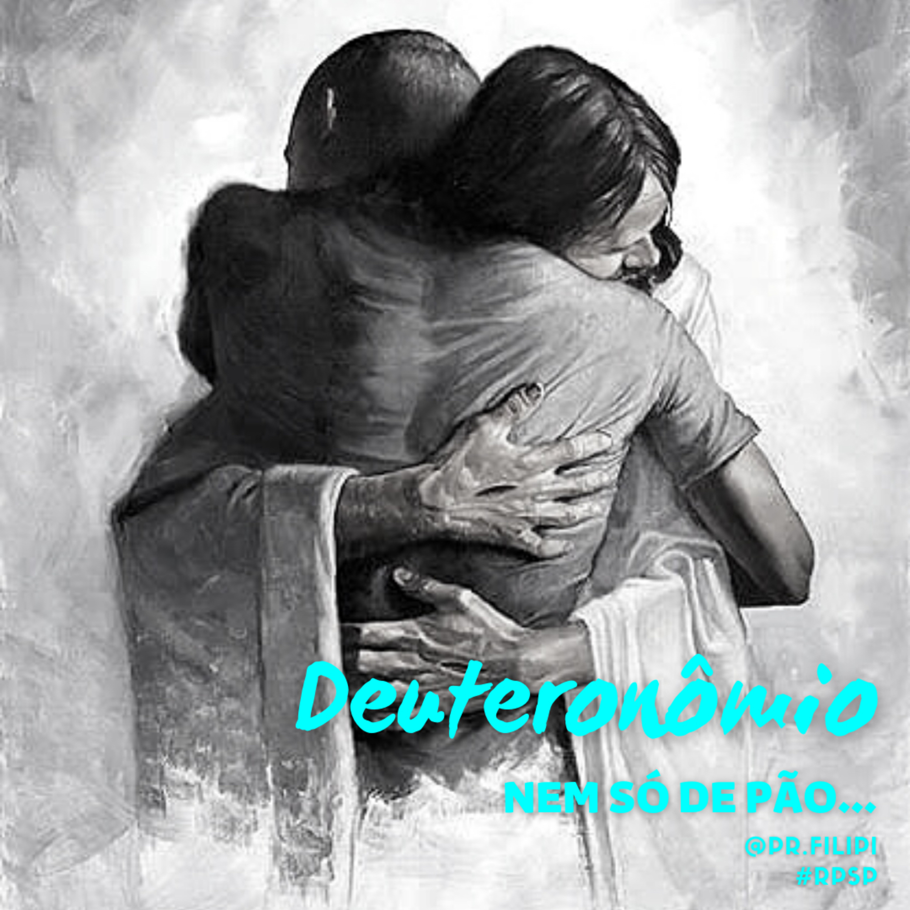 Nem só de Pão… Amor, o mais importante (Deuteronômio 10) #rpsp episode artwork