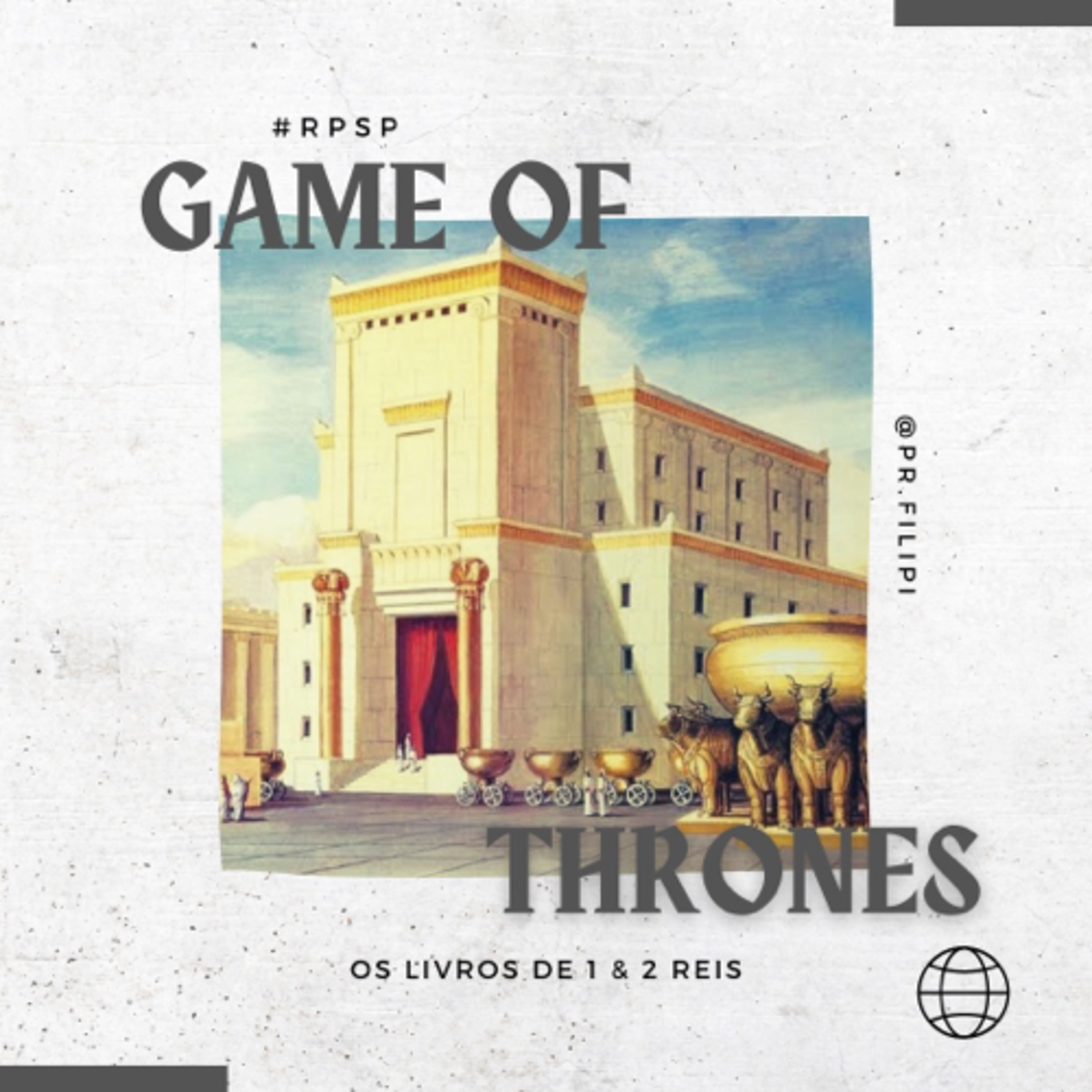 Game of Thrones - O Palácio, o Templo e o Mar de Salomão (1 Reis 7) #rpsp episode artwork