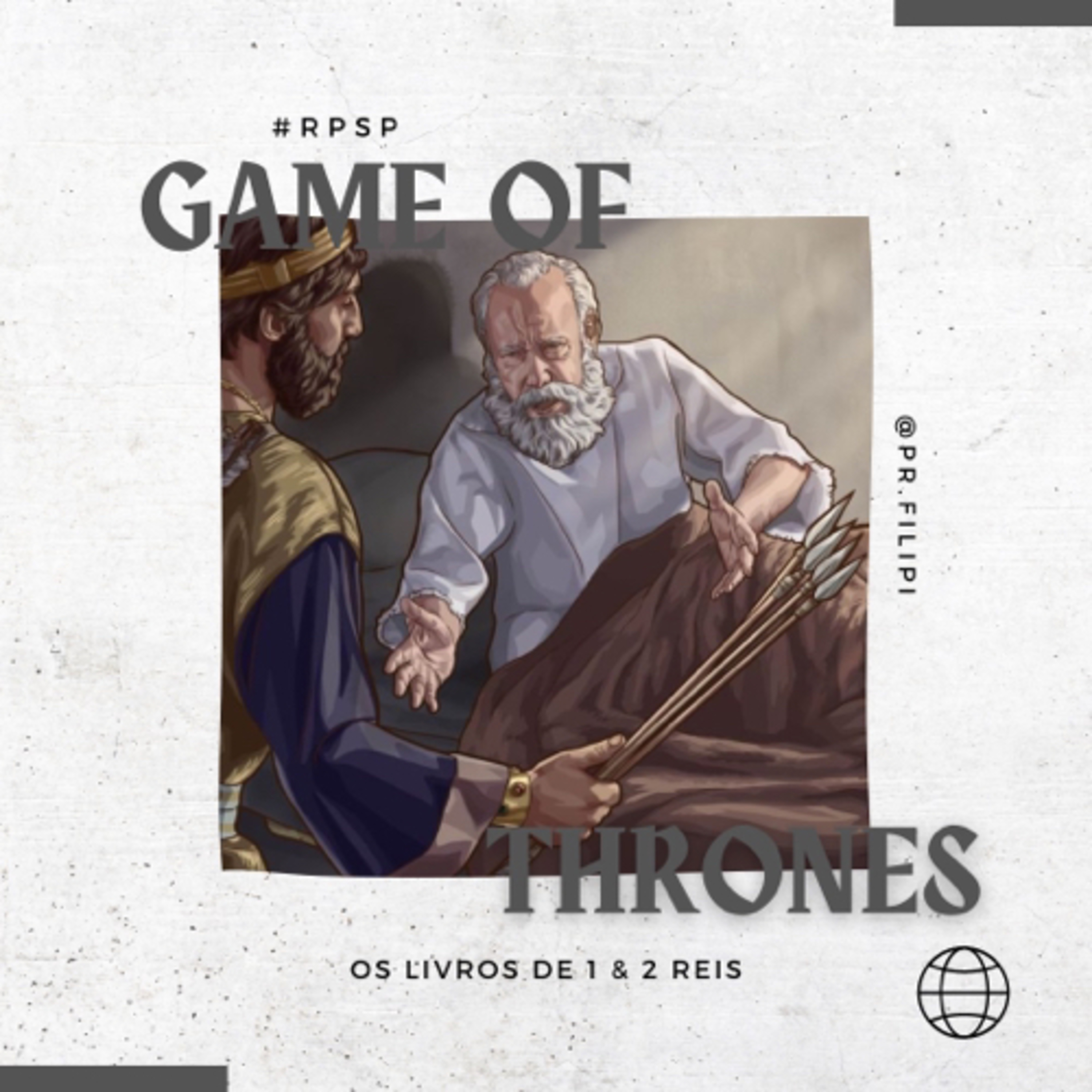 Game of Thrones - Joacaz e Joás: uma fé só para os tempos de crise (2 Reis 13) #rpsp episode artwork