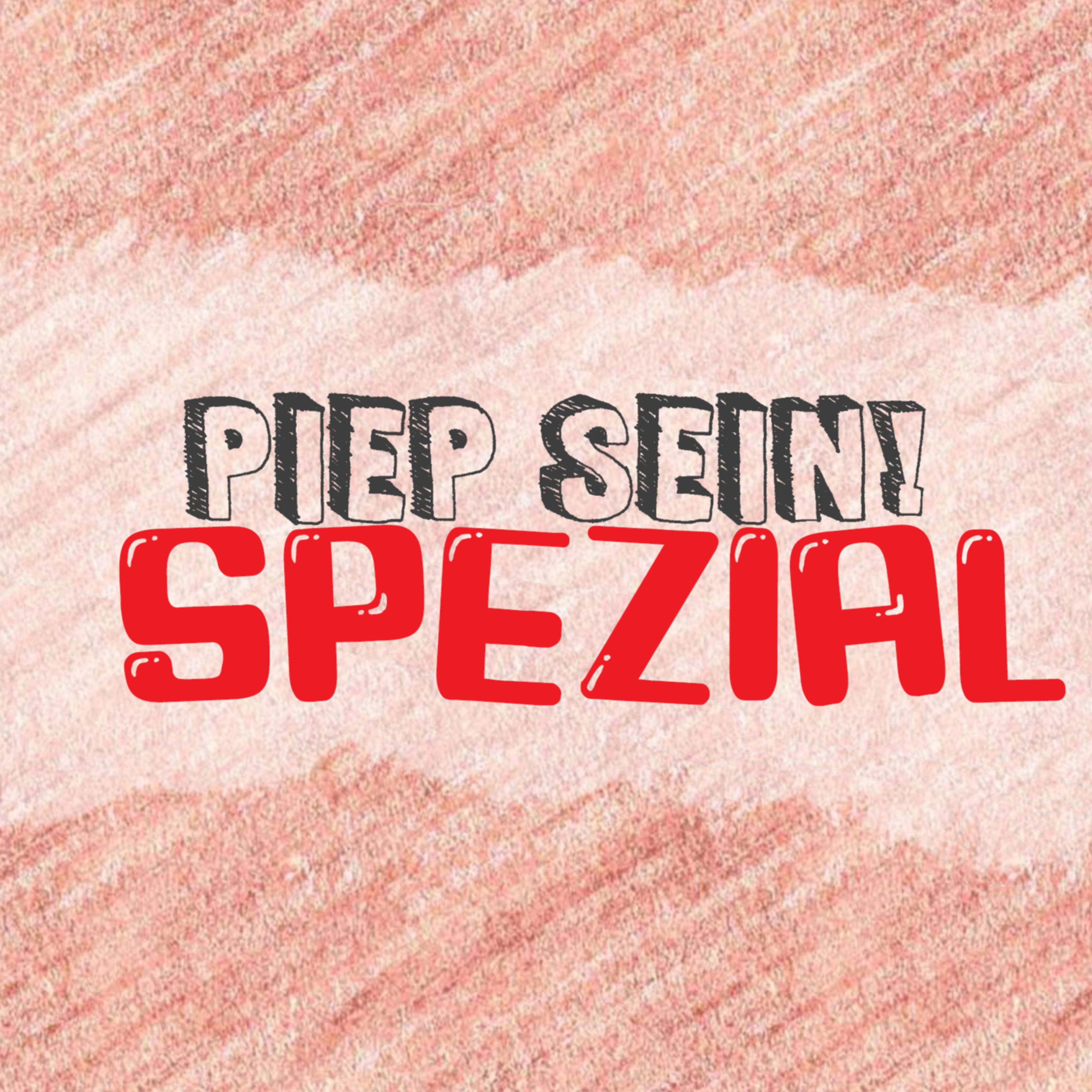 piep sein! Der \