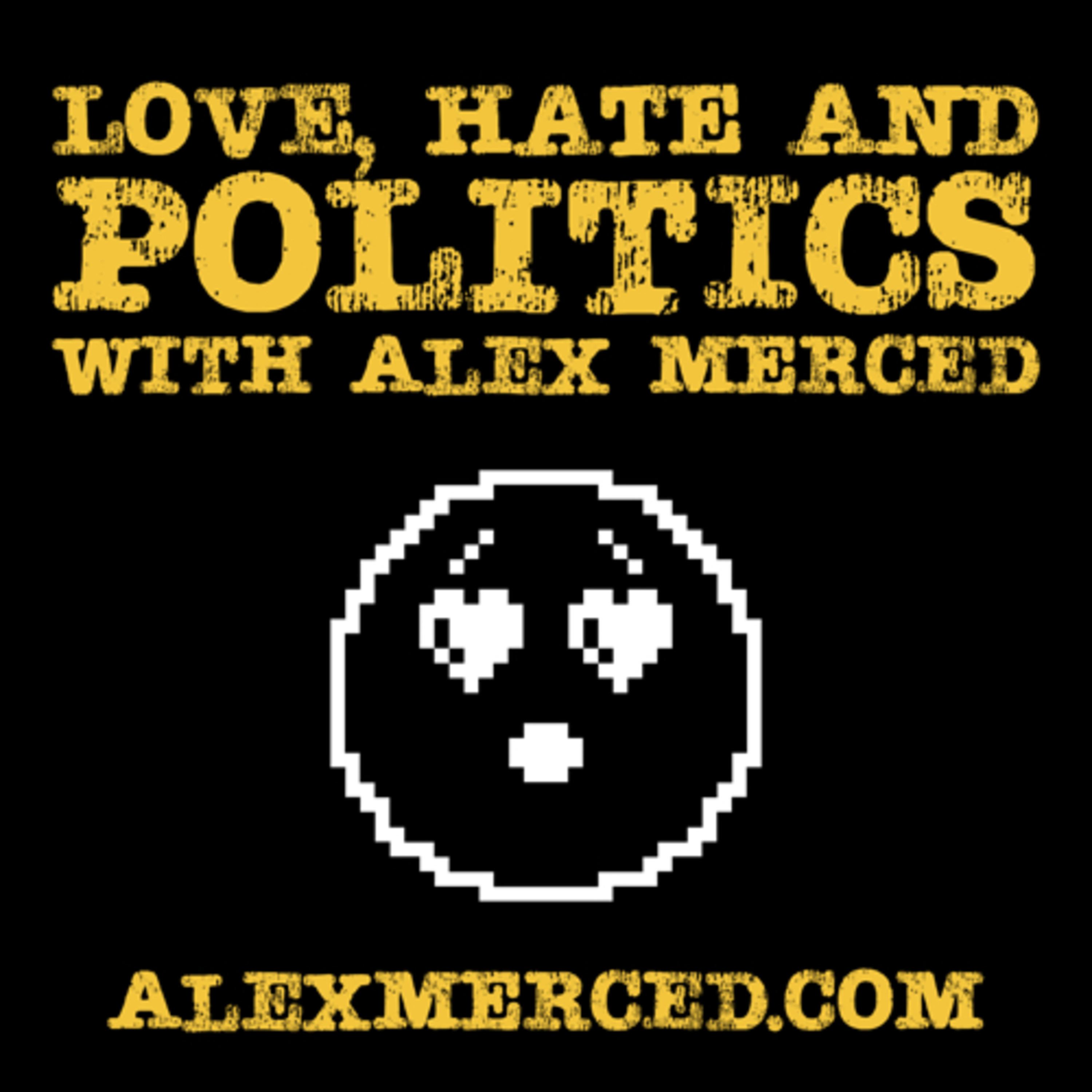 The Alex Merced Podcast - Individualism, Economics, Culture from a Nice Guy
