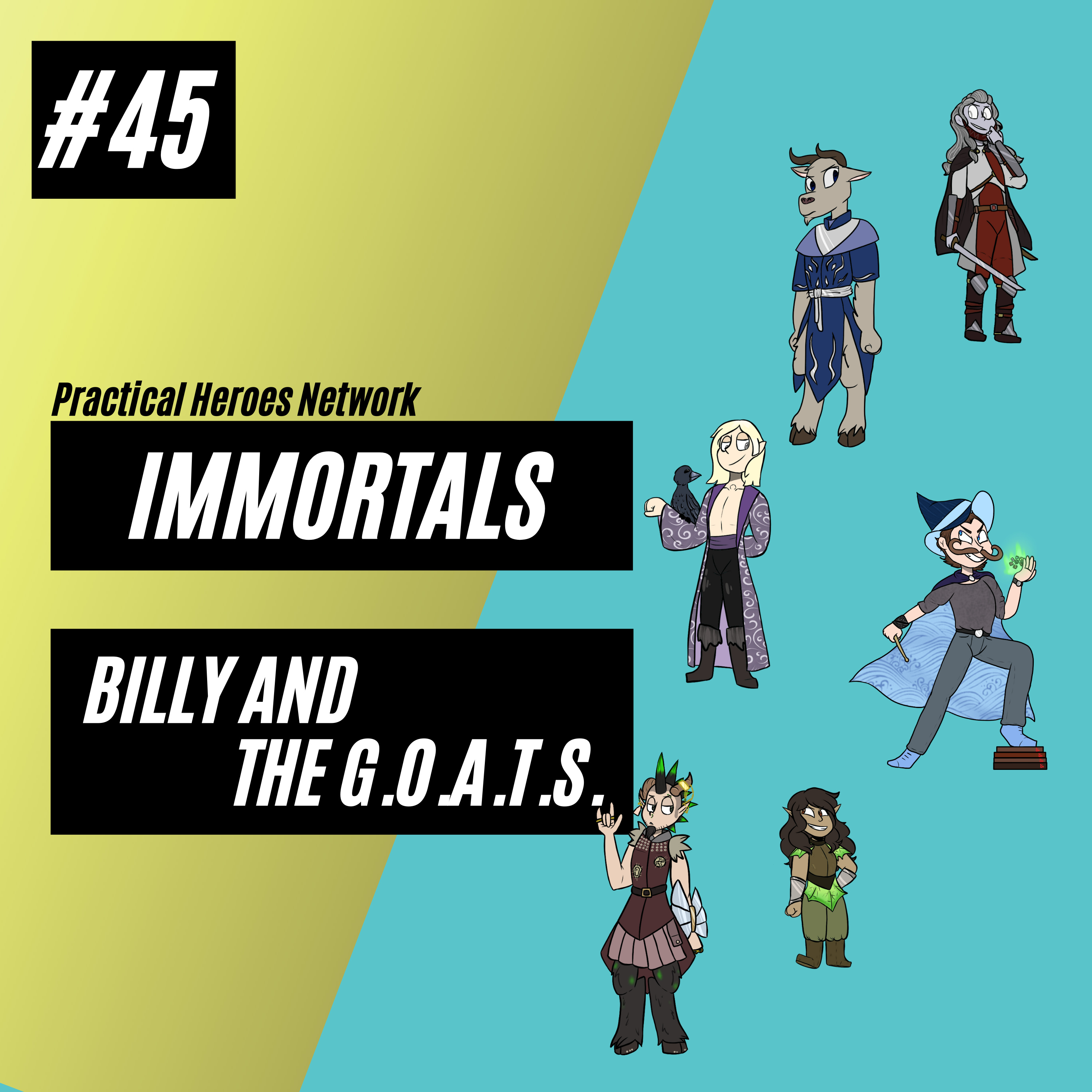 Immortals Episode 45 - Billy and the G.O.A.T.S.