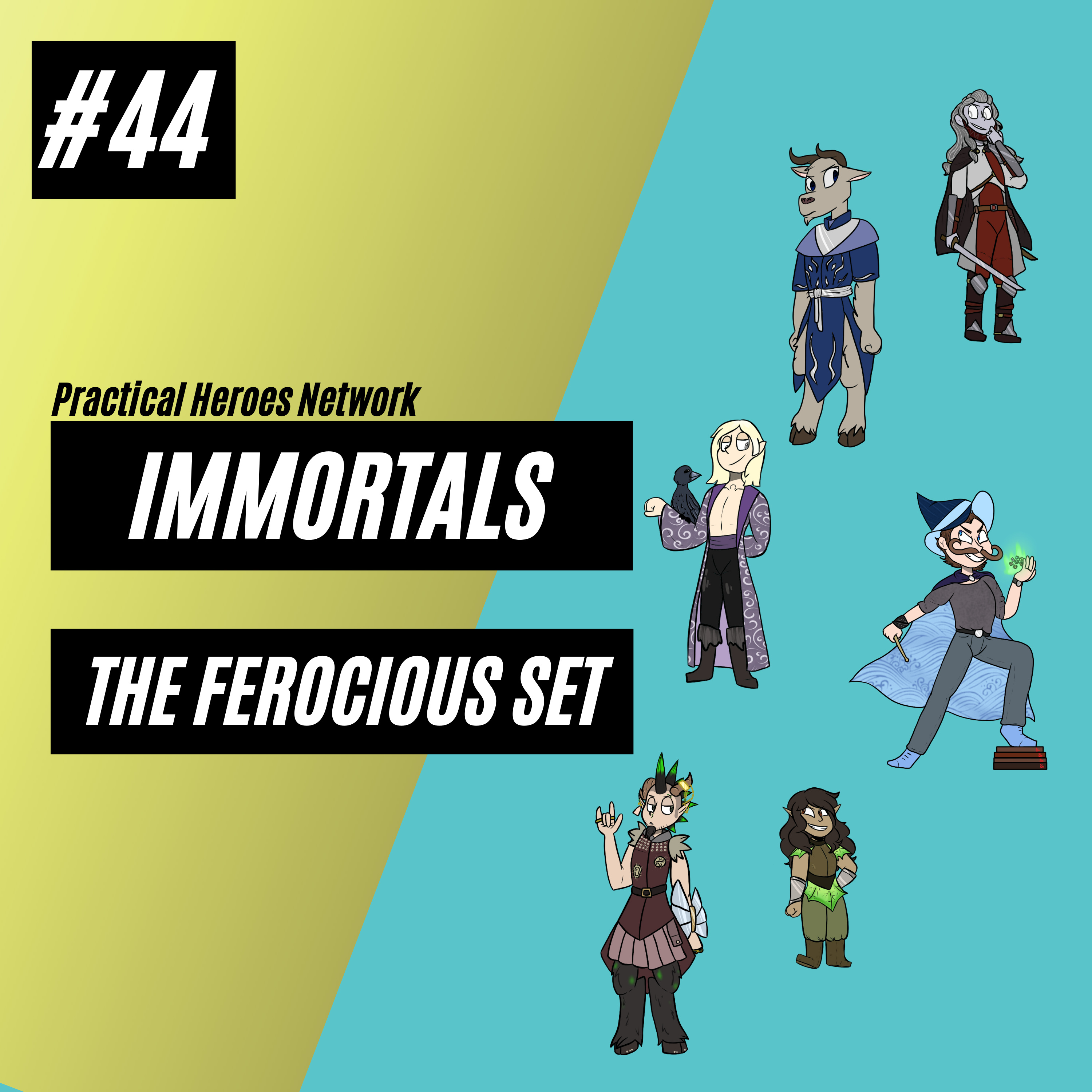 Immortals Episode 44 - The Ferocious Set
