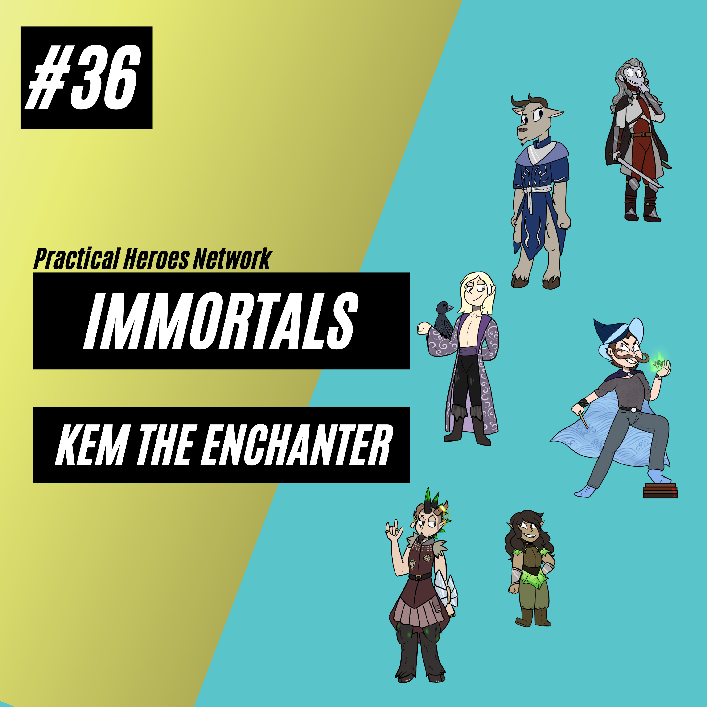 Immortals Episode 36 - Kem the Enchanter