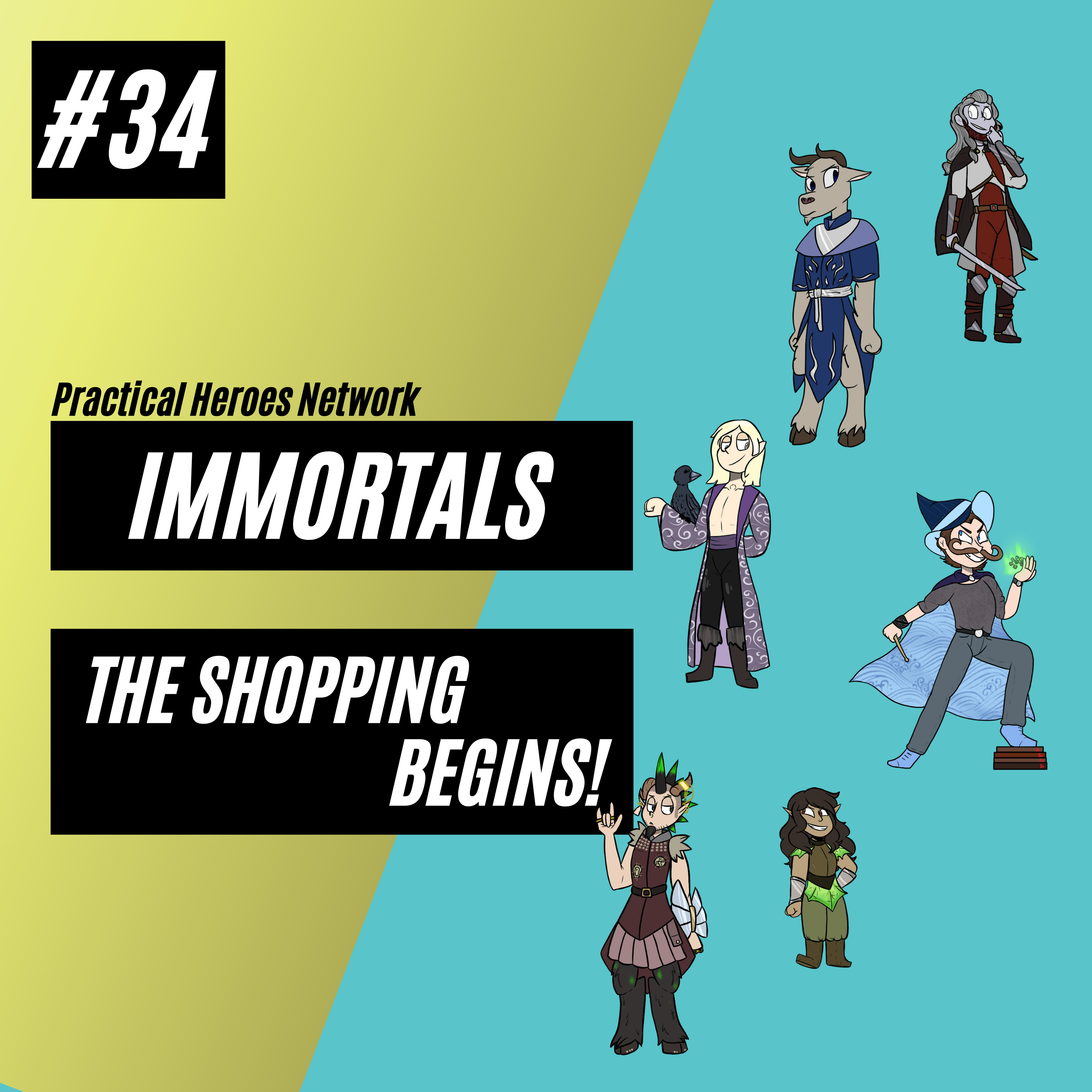 Immortals Episode 34 - The Shopping Begins!