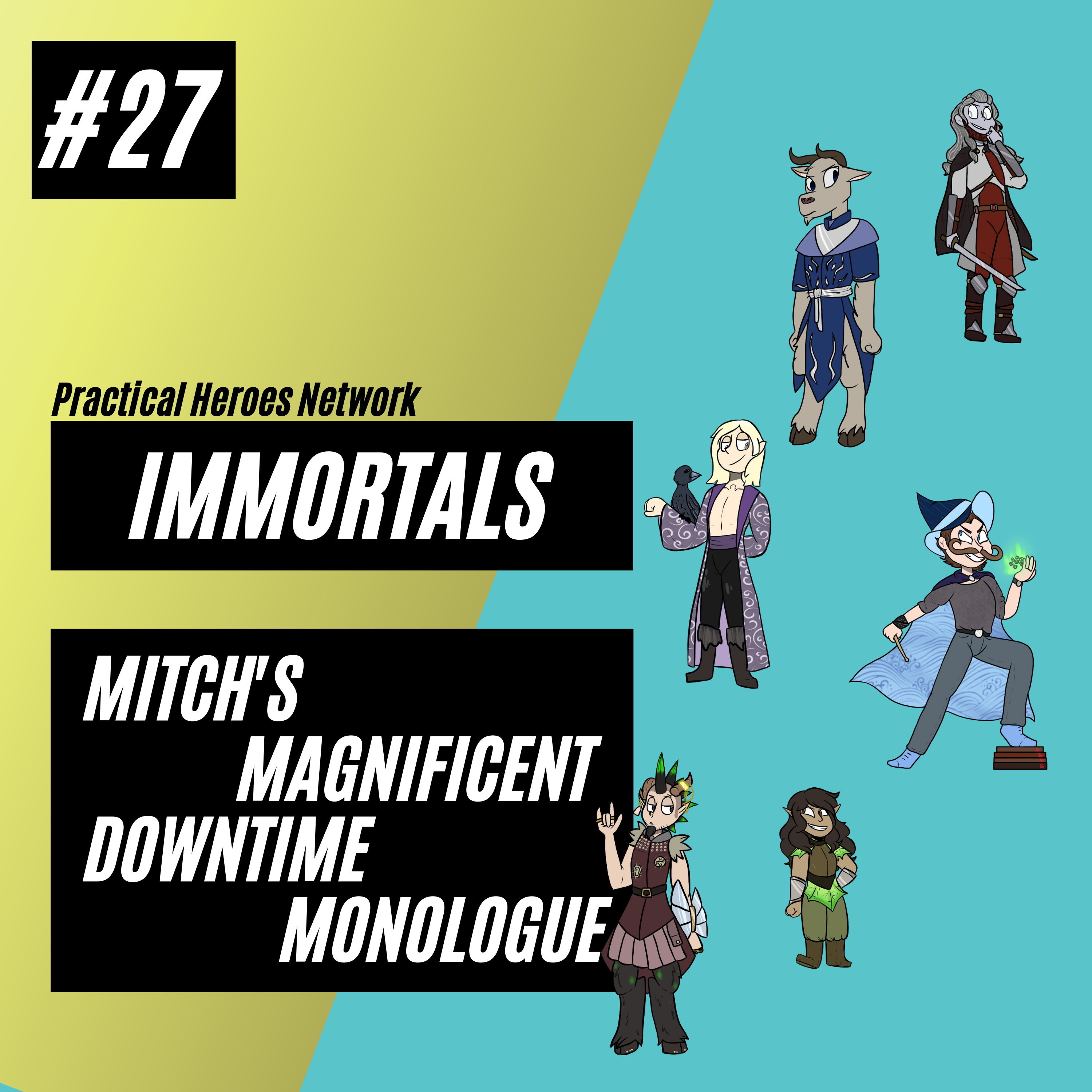 Immortals Episode 27 - Mitch's Magnificent Downtime Monologue