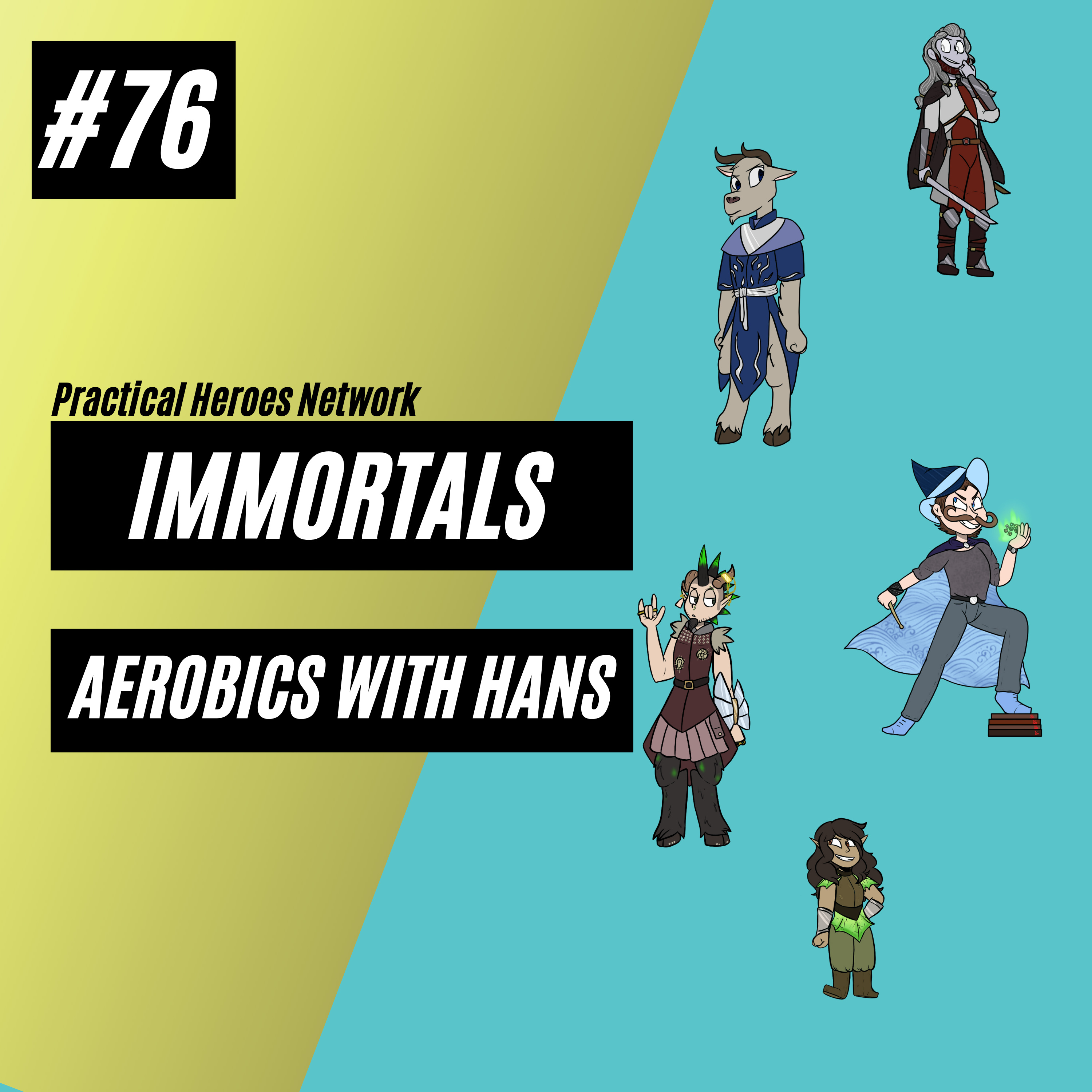 Immortals Episode 76 - Aerobics with Hans