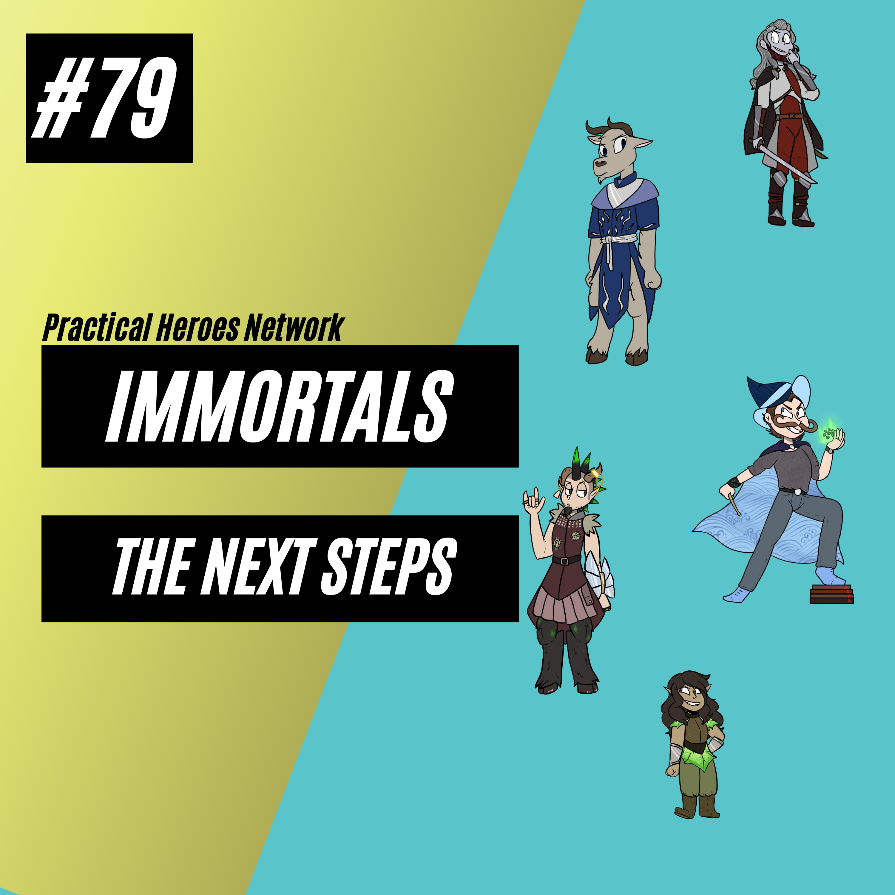 Immortals Episode 79 - The Next Steps