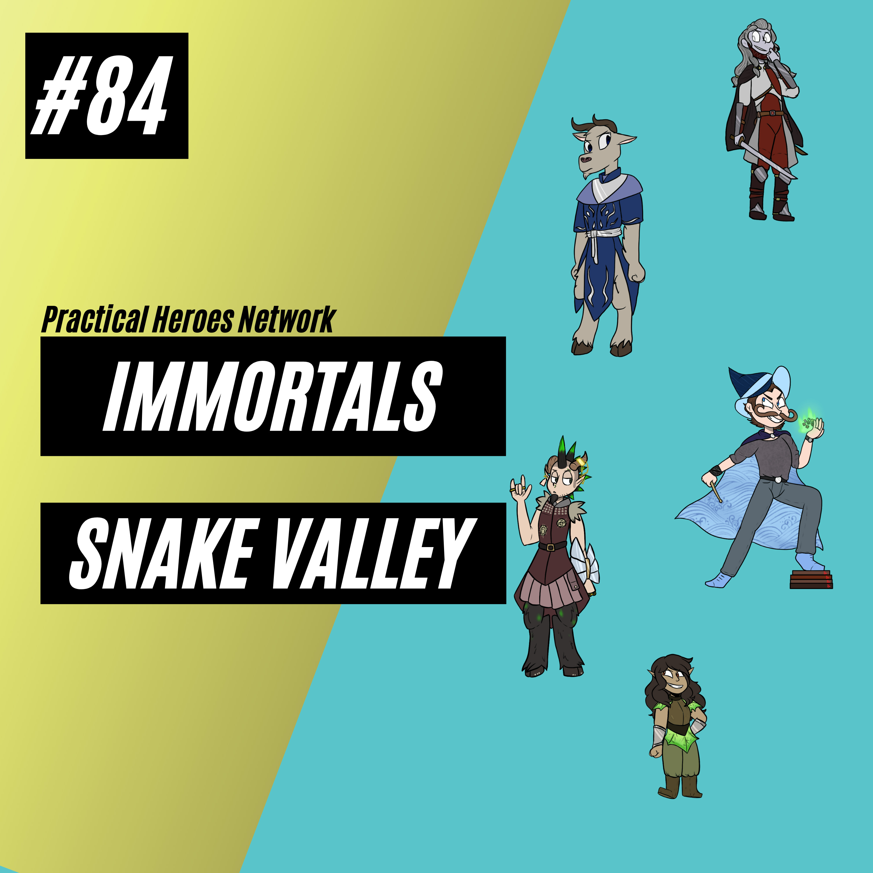 Immortals Episode 84 - Snake Valley