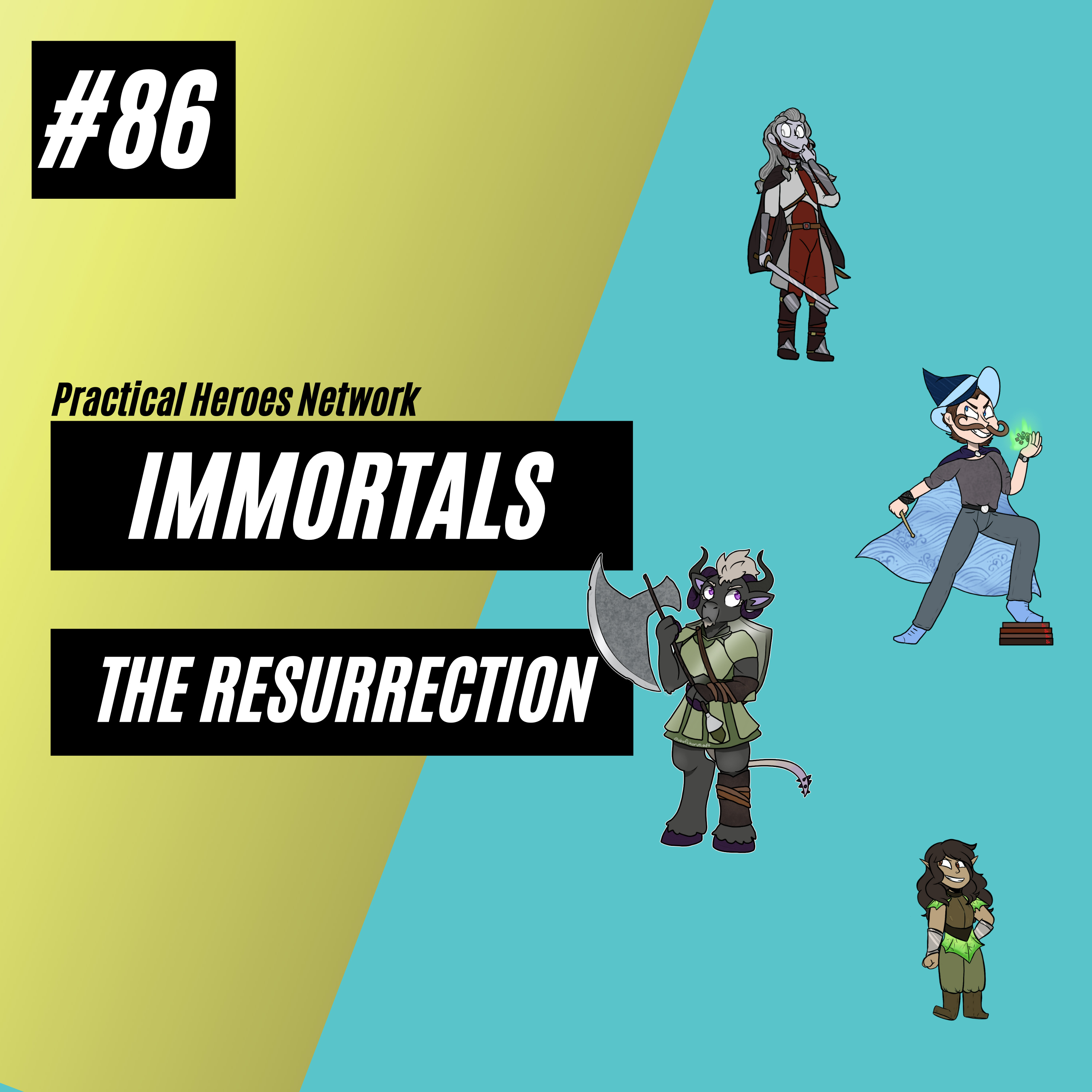 Immortals Episode 86 - The Resurrection