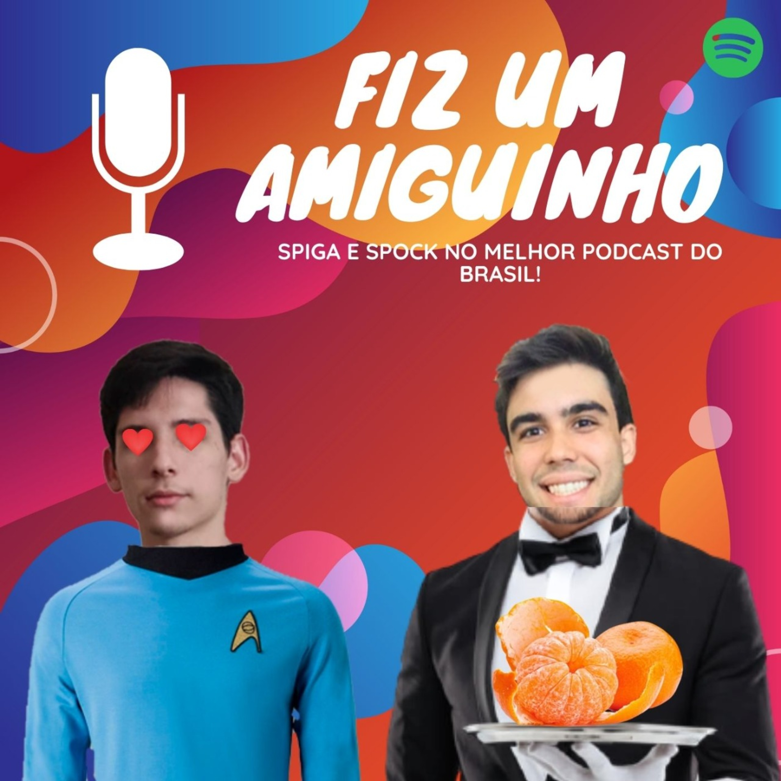 Fiz Um Amiguinho