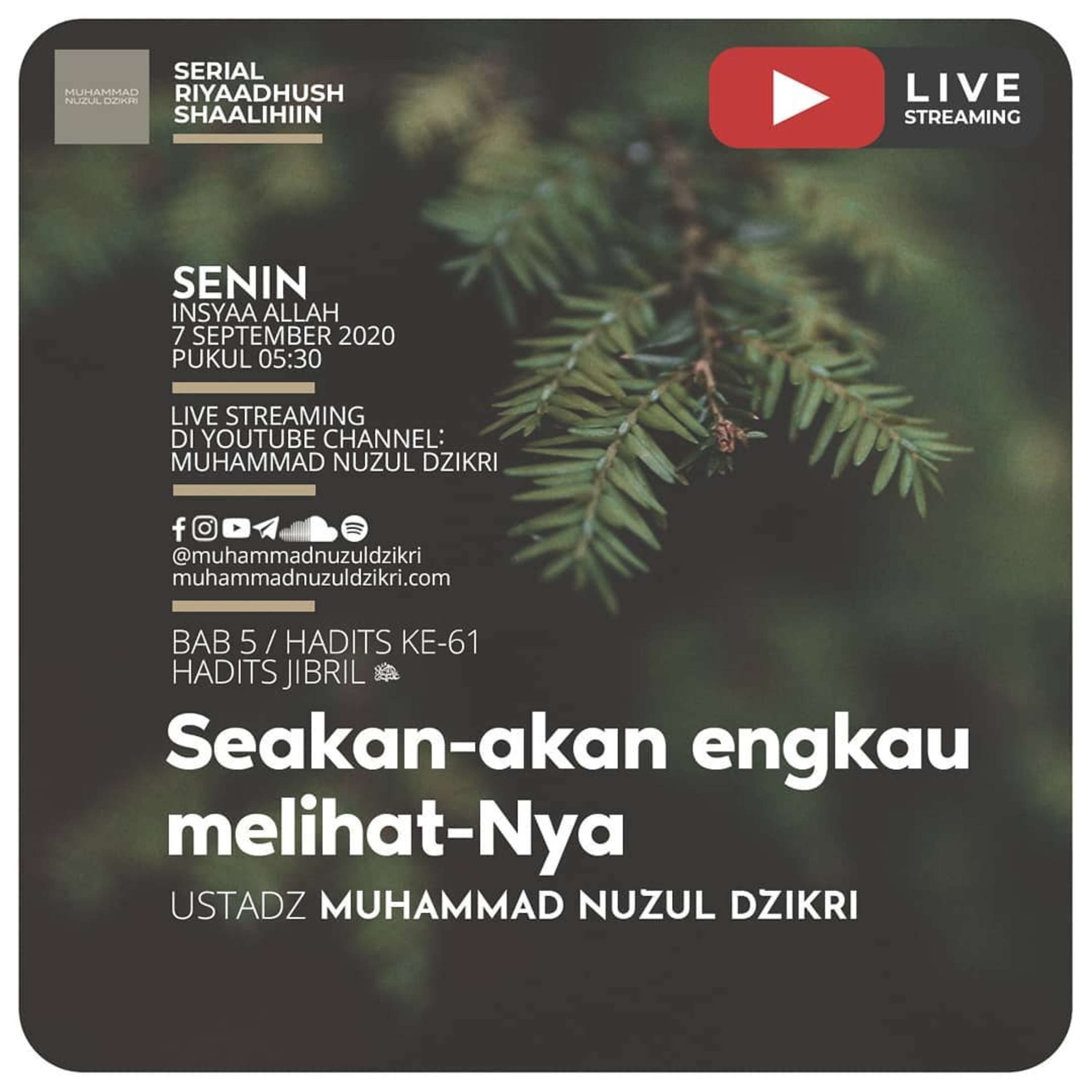 Riyaadhushshaalihiin 143. "SEAKAN-AKAN ENGKAU MELIHAT-NYA"