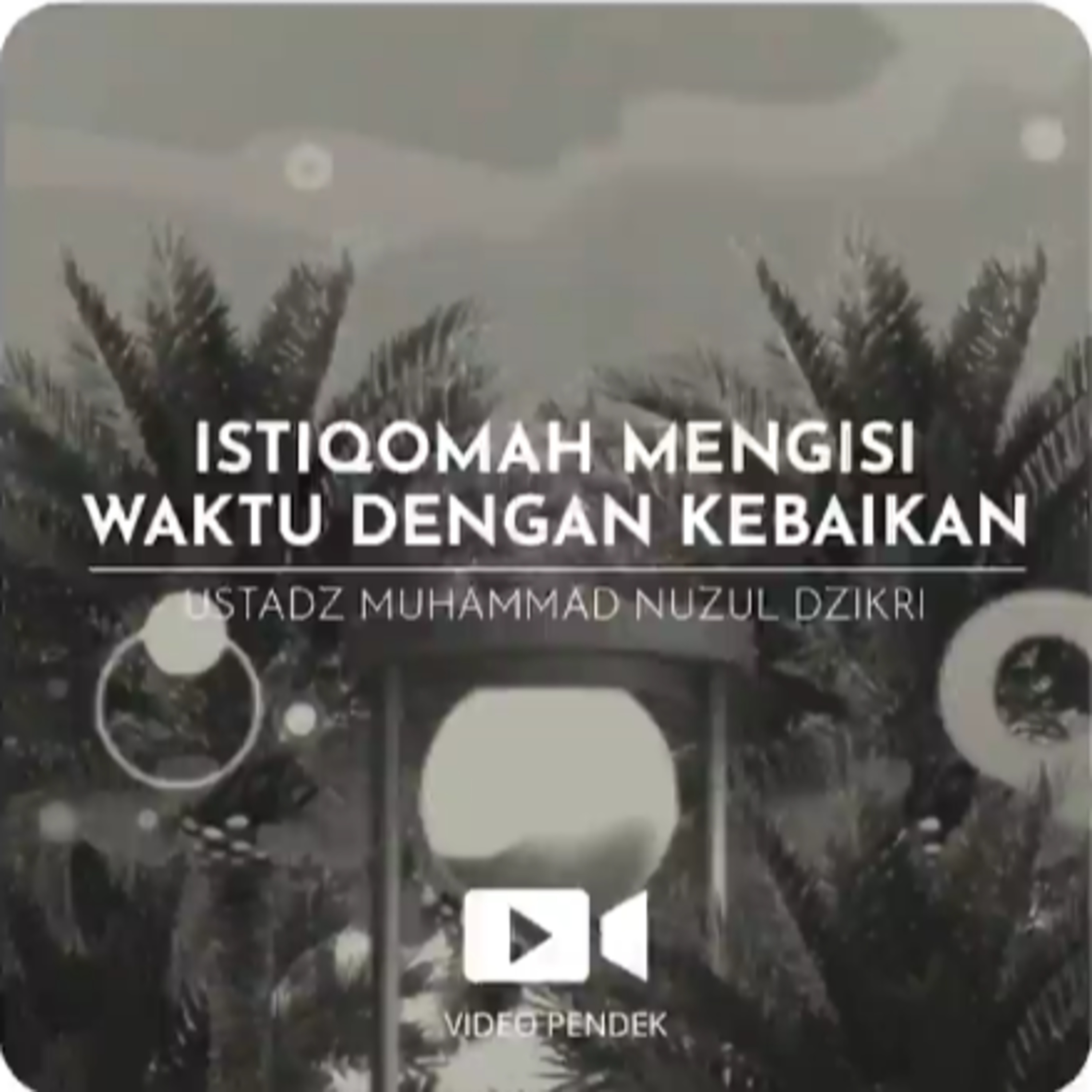 ISTIQOMAH MENGISI WAKTU DENGAN KEBAIKAN (1 menitan)