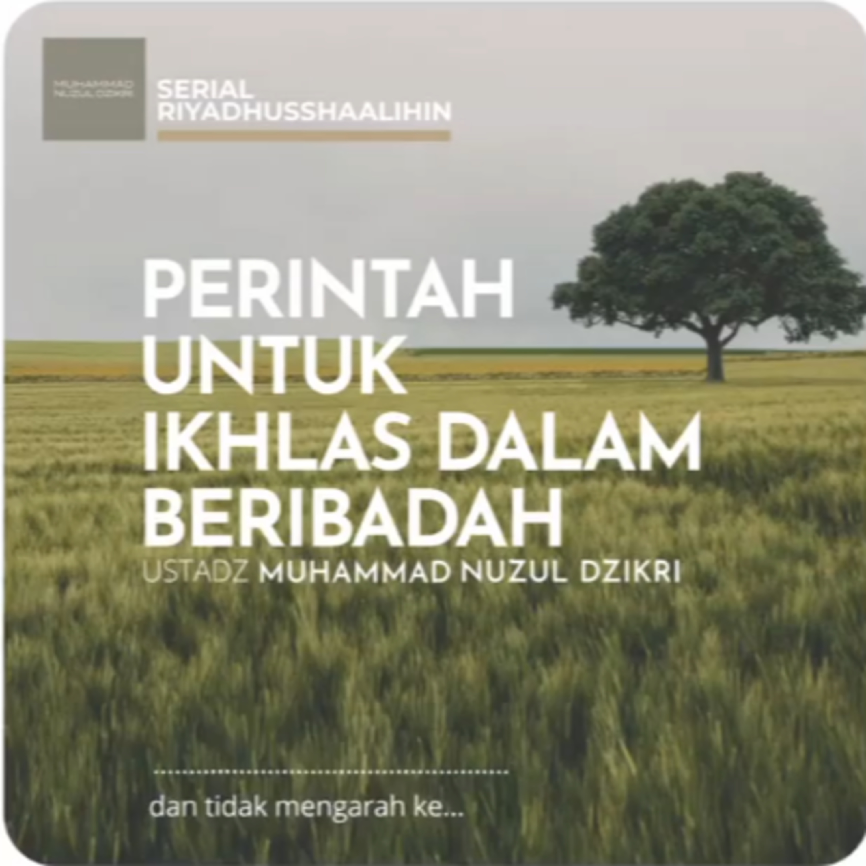 PERINTAH UNTUK IKHLAS DALAM BERIBADAH (1 menitan)