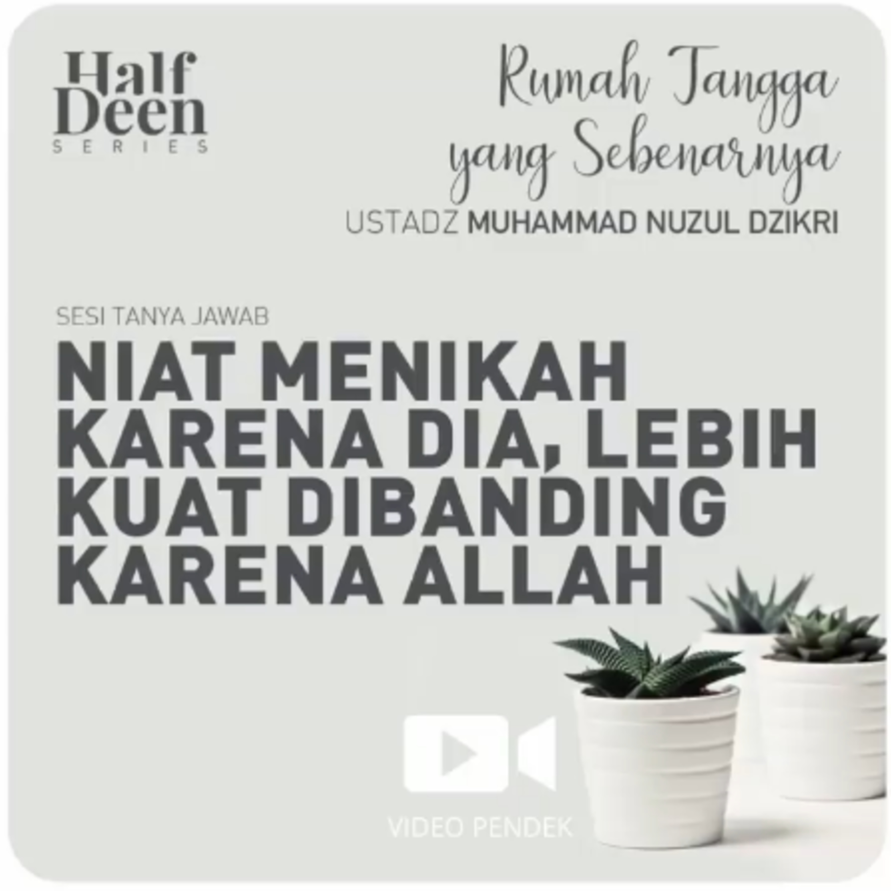 NIAT MENIKAH KARENA DIA, LEBIH KUAT DIBANDING KARENA ALLAH (1 menitan)