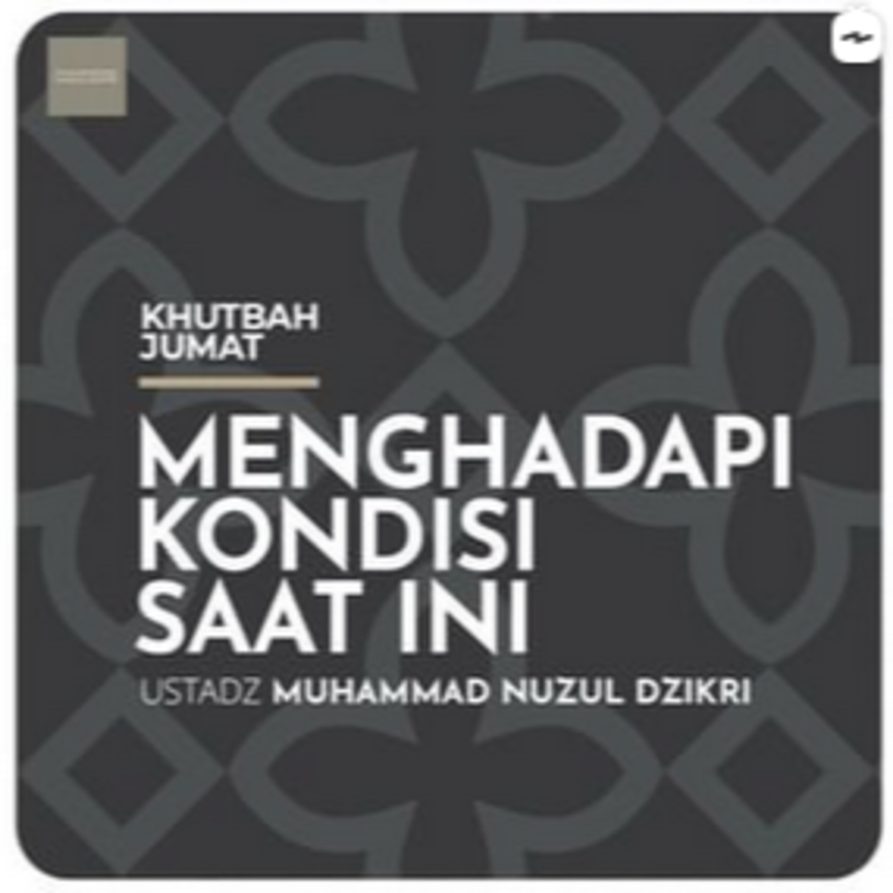 MENGHADAPI KONDISI SAAT INI | Khutbah Jumat