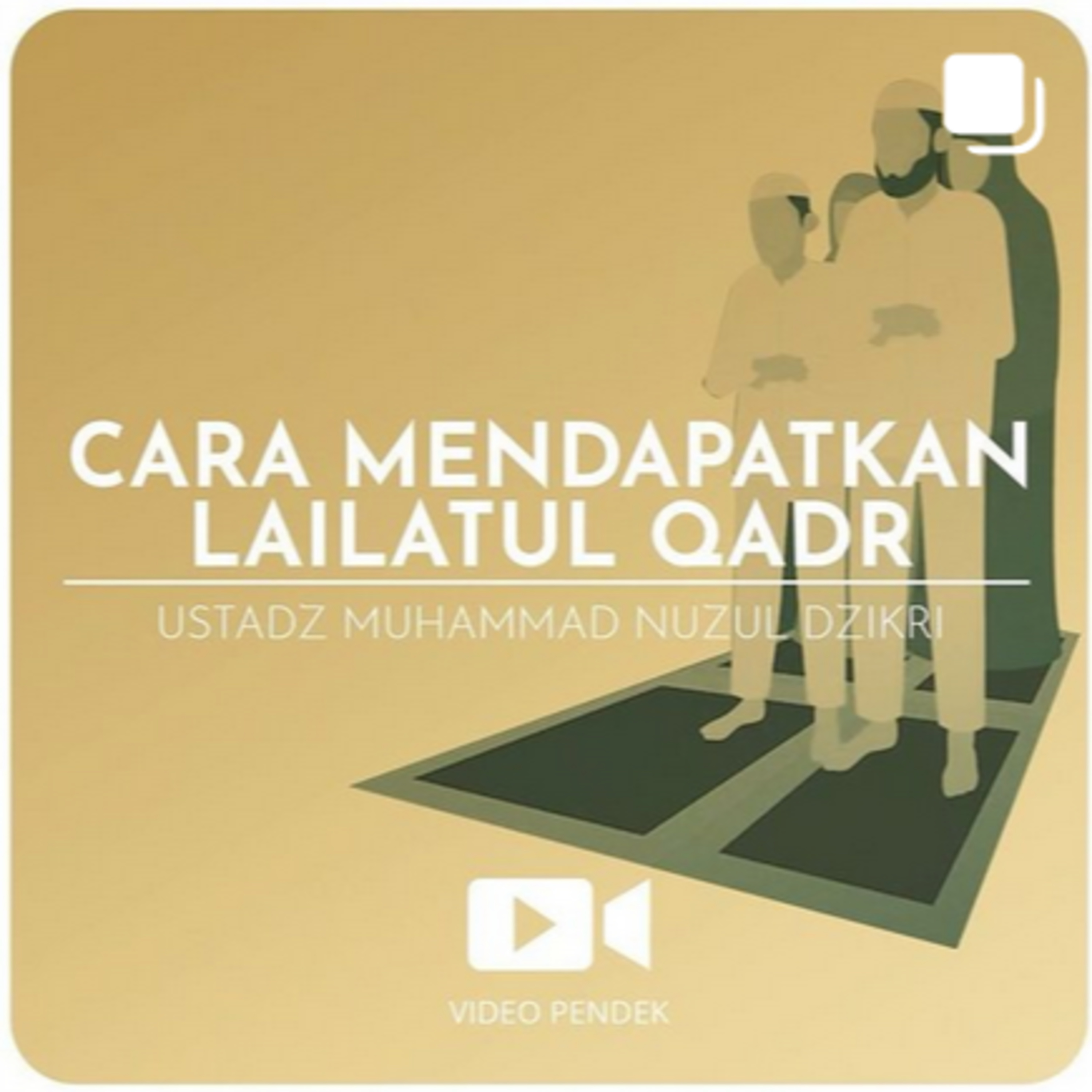 CARA MENDAPATKAN LAILATUL QADR (10 menit)