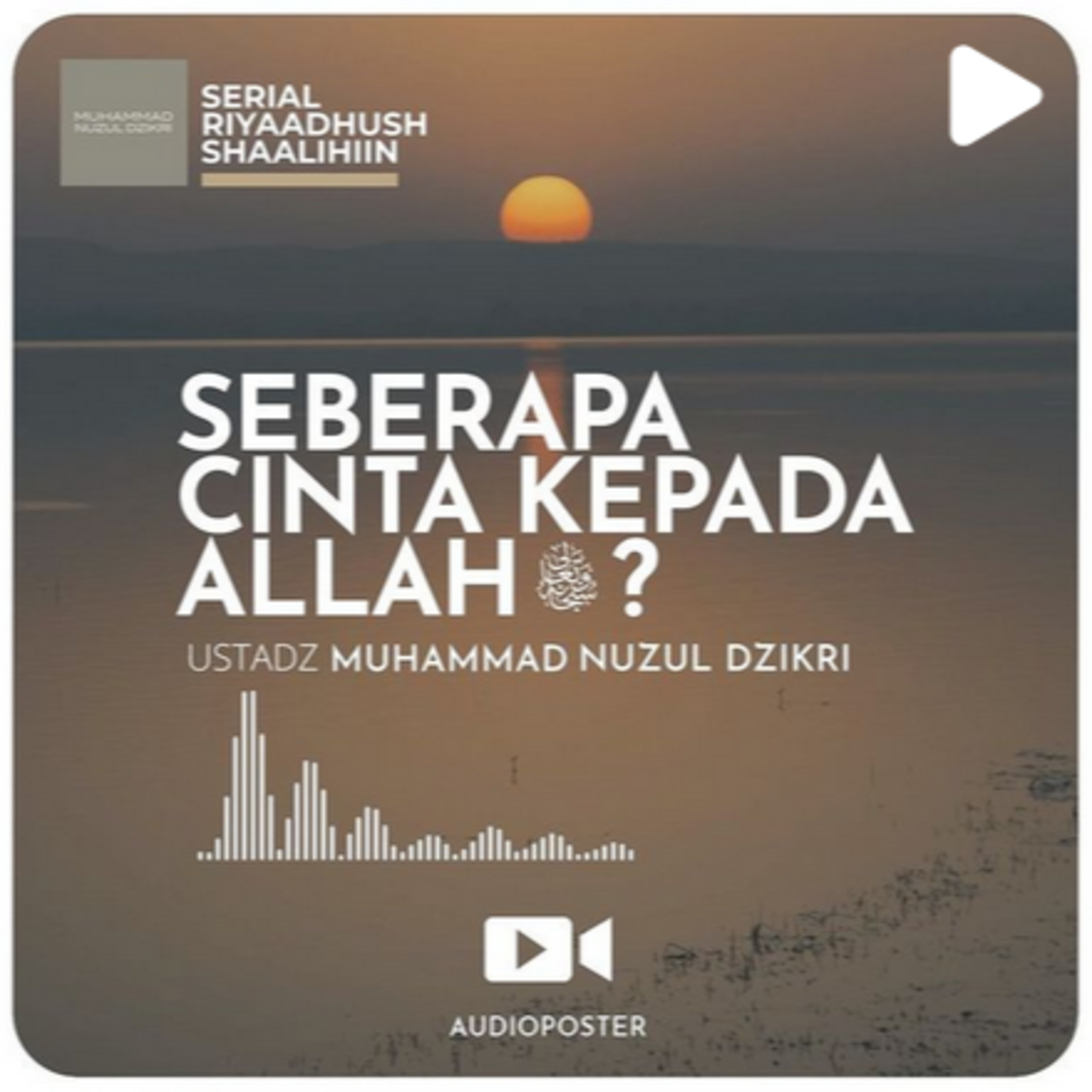 SEBERAPA CINTA KEPADA ALLAH (kurang dari 1 menit)