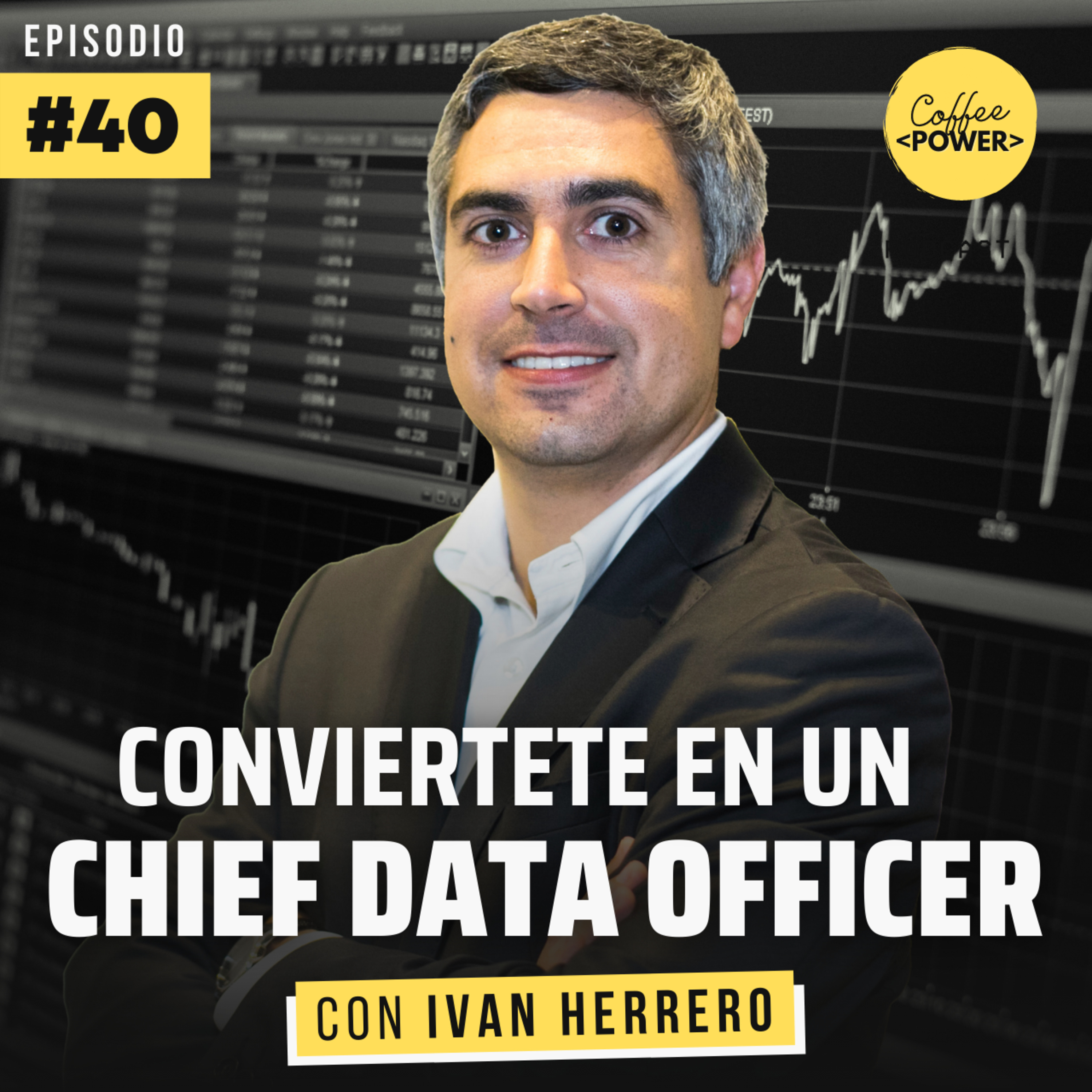 #40 Conviértete en un Chief Data Officer (CDO) con Ivan Herrero episode artwork