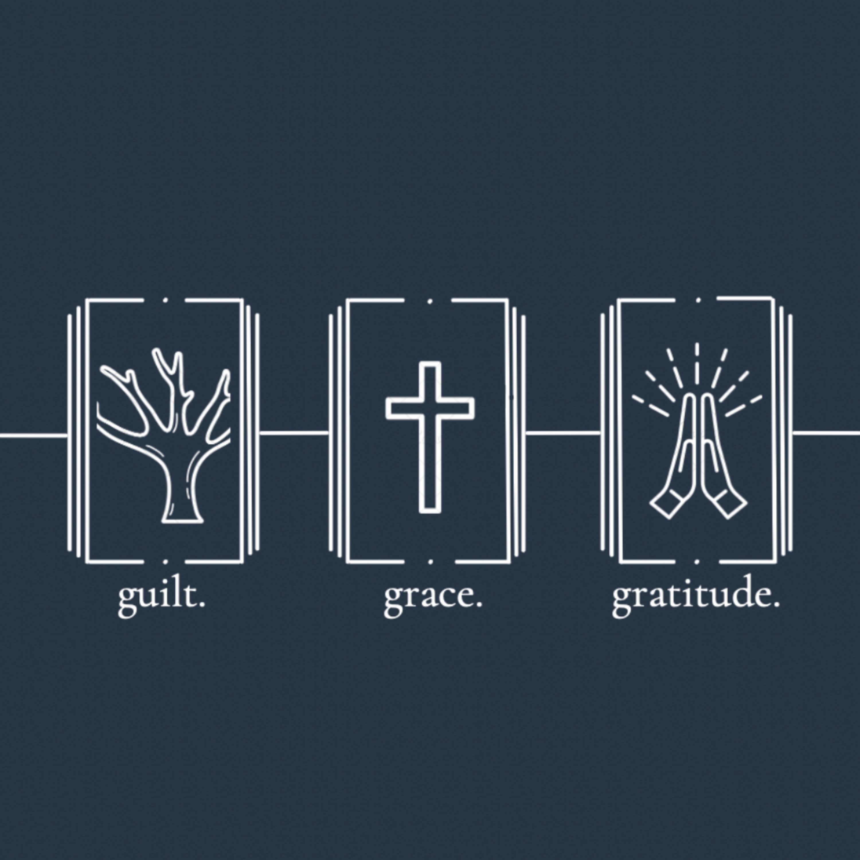 Guilt Grace Gratitude
