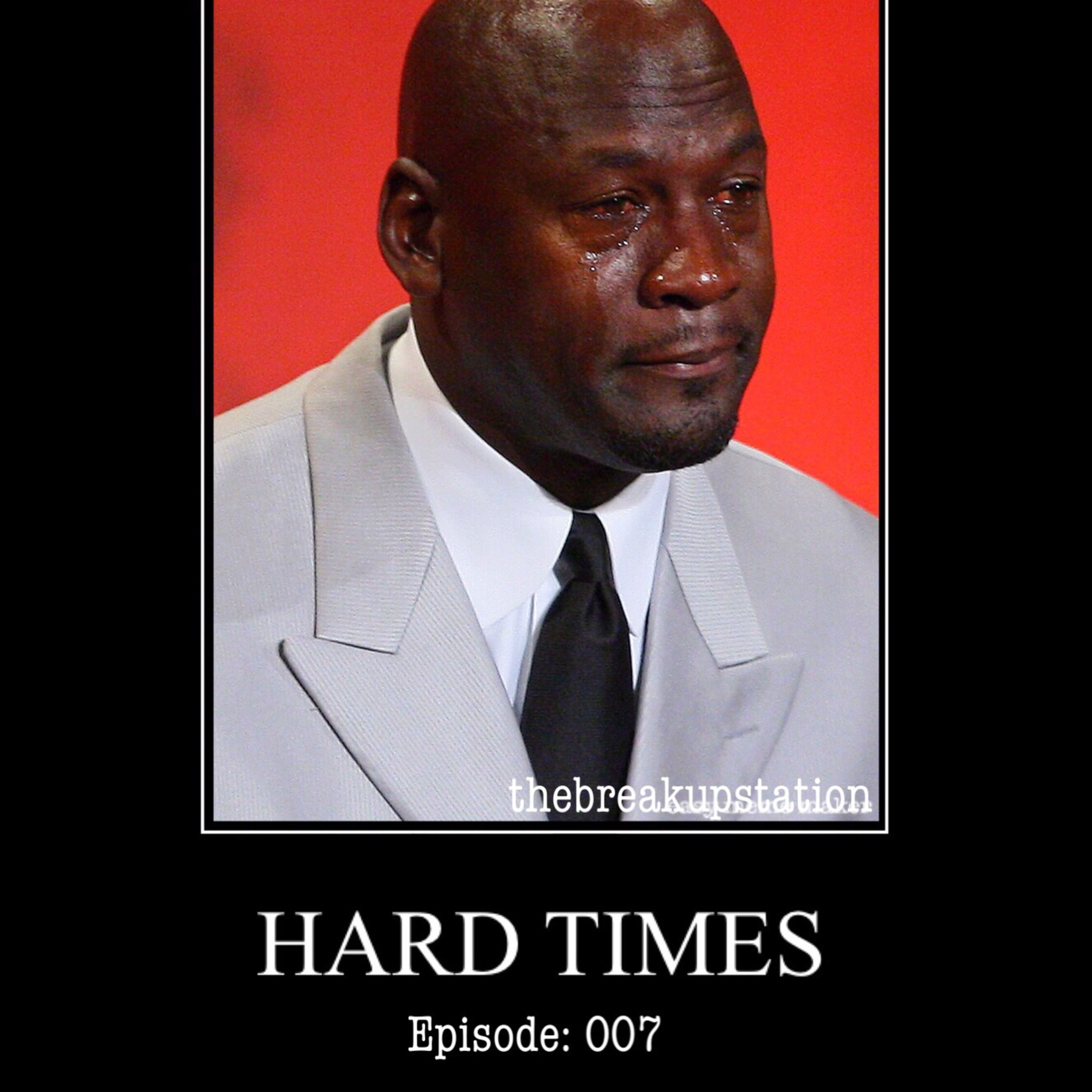 Hard Times - Ep: 007 episode artwork
