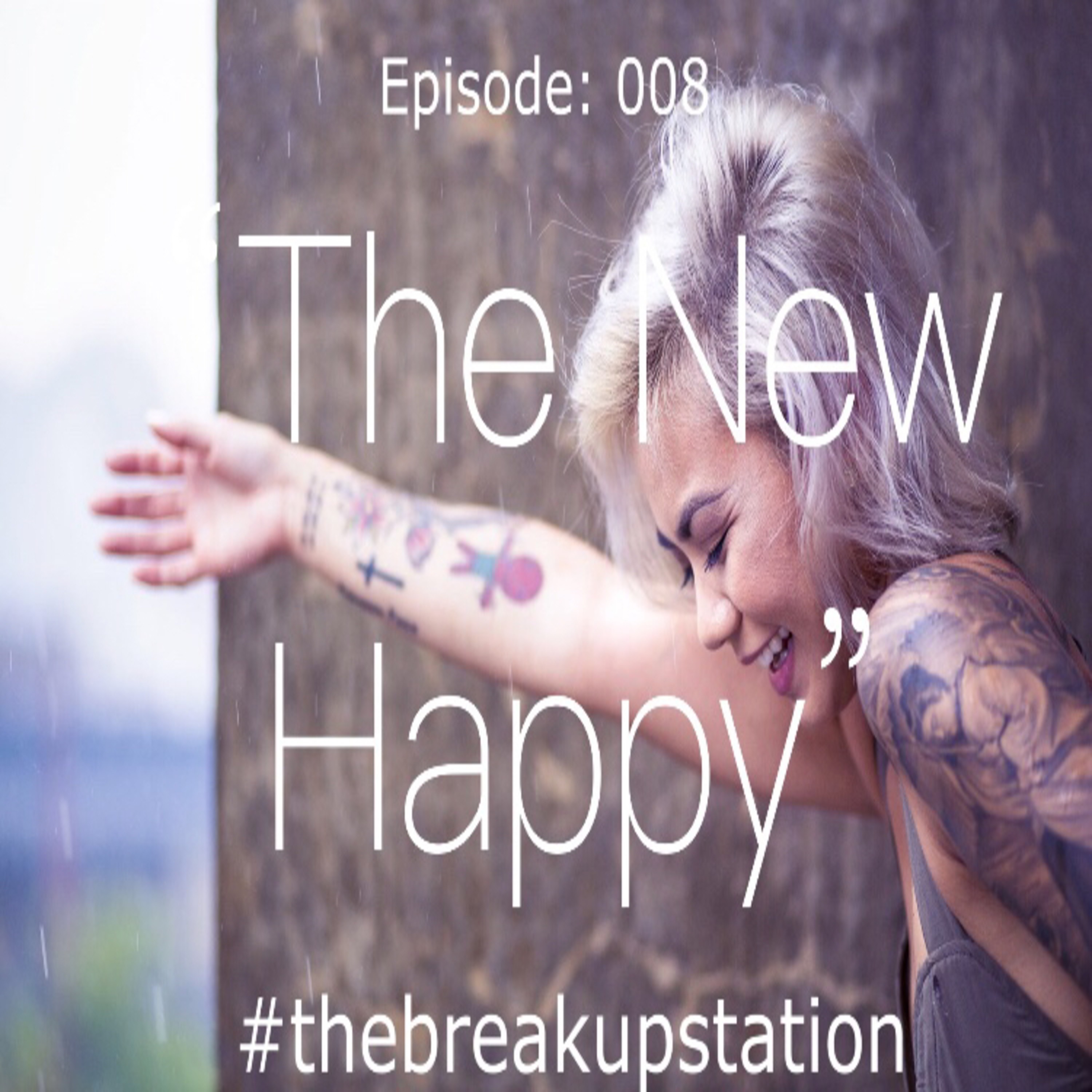 "The New Happy" - Ep: 008 episode artwork