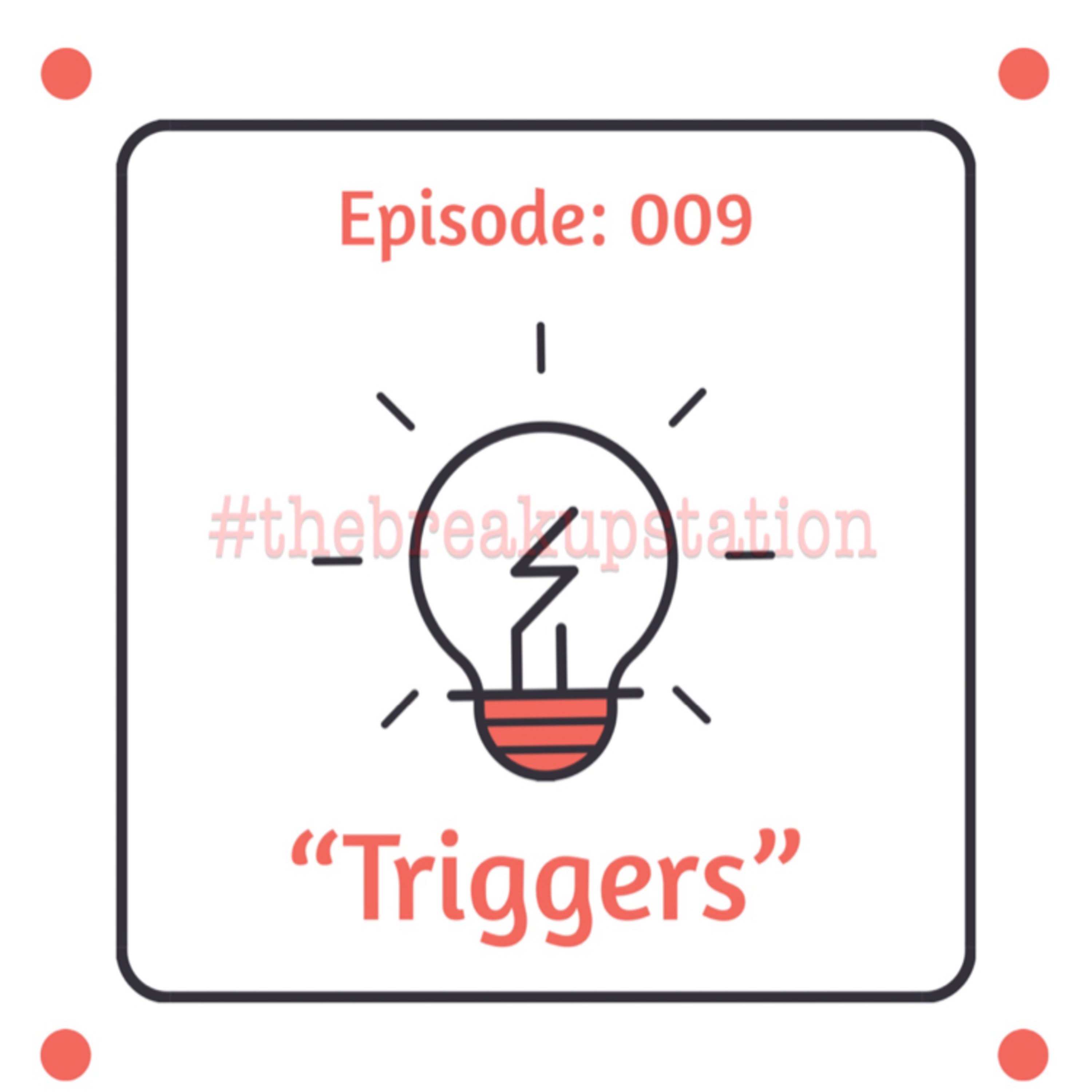 "Triggers" - 009 episode artwork