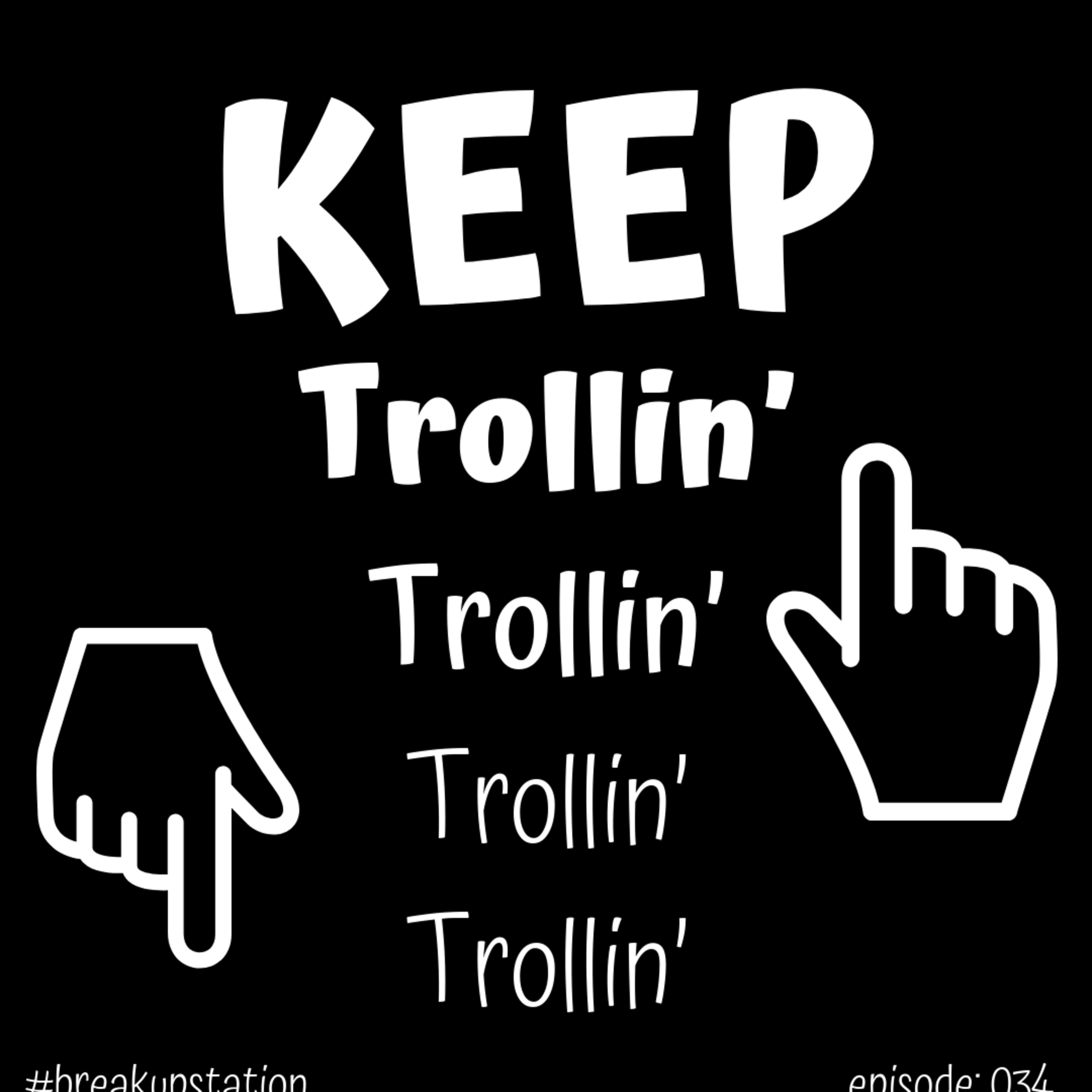 Stop Trolling - Episode: 034 episode artwork
