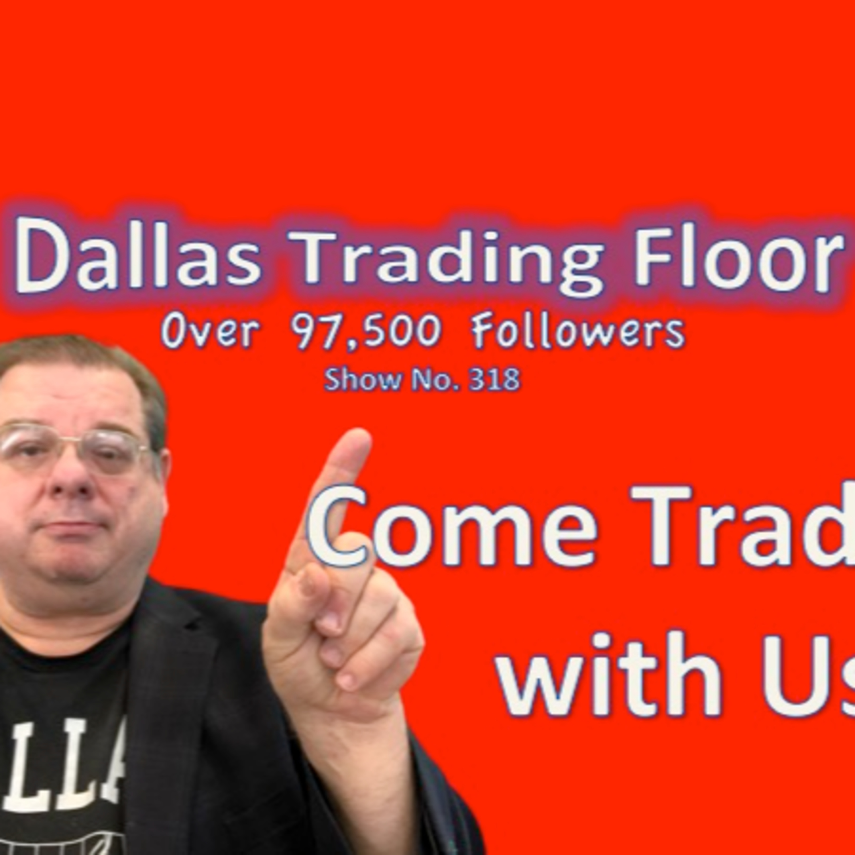 Dallas Trading Floor No 318 - LIVE June 21, 2021 episode artwork