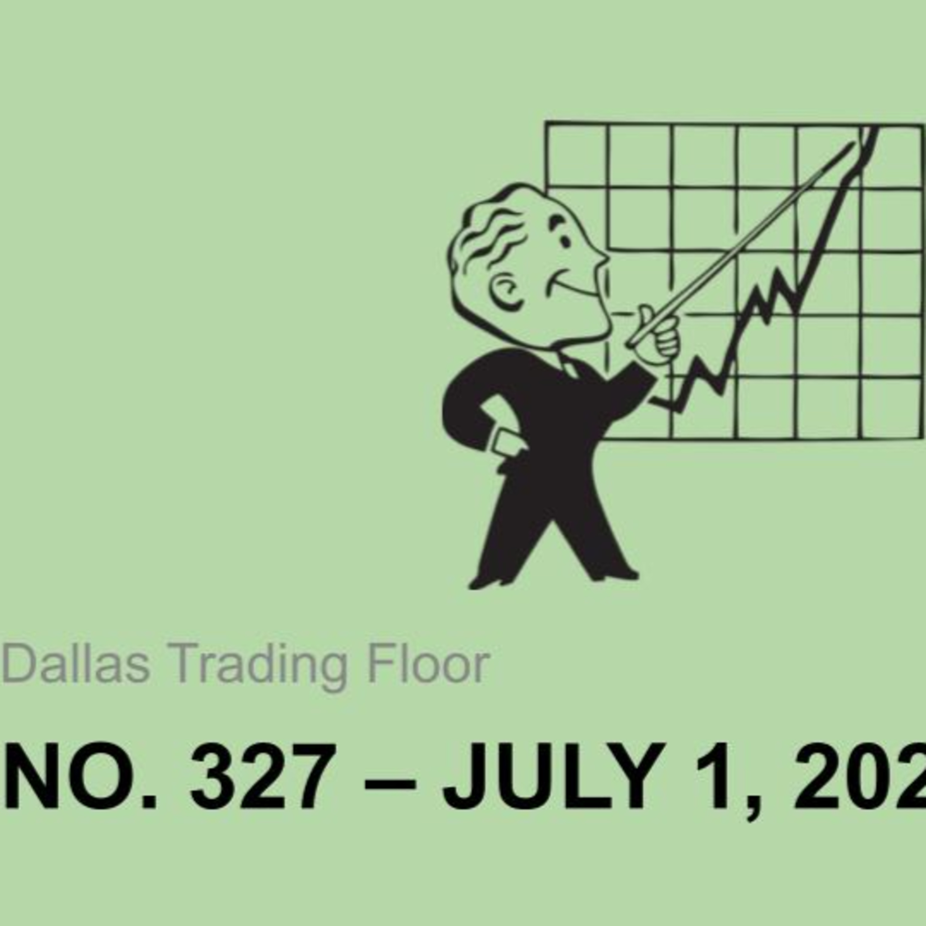 Dallas Trading Floor No 327 - LIVE July 2, 2021  episode artwork