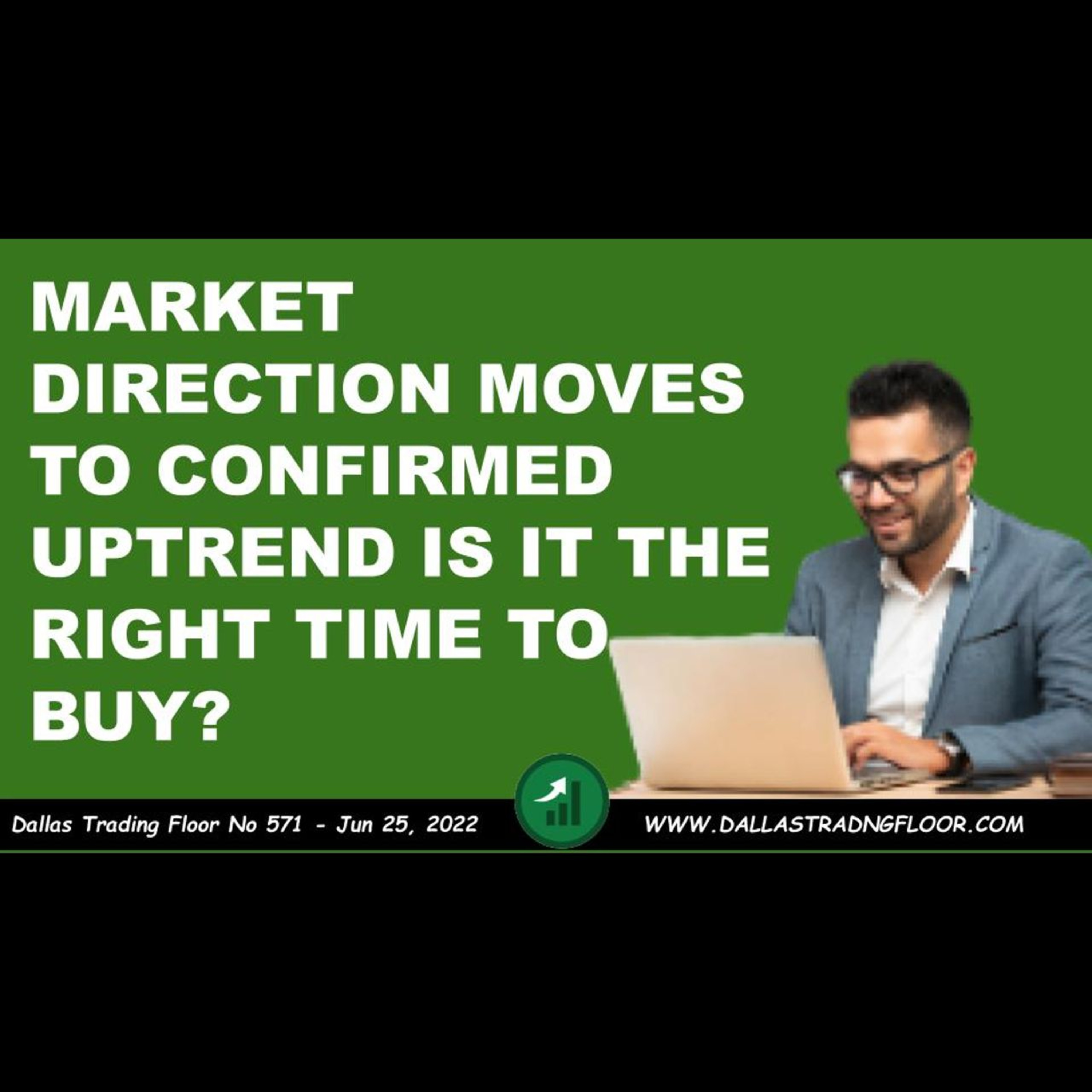 MARKET DIRECTION MOVES TO CONFIRMED UPTREND IS IT THE RIGHT TIME TO BUY? episode artwork