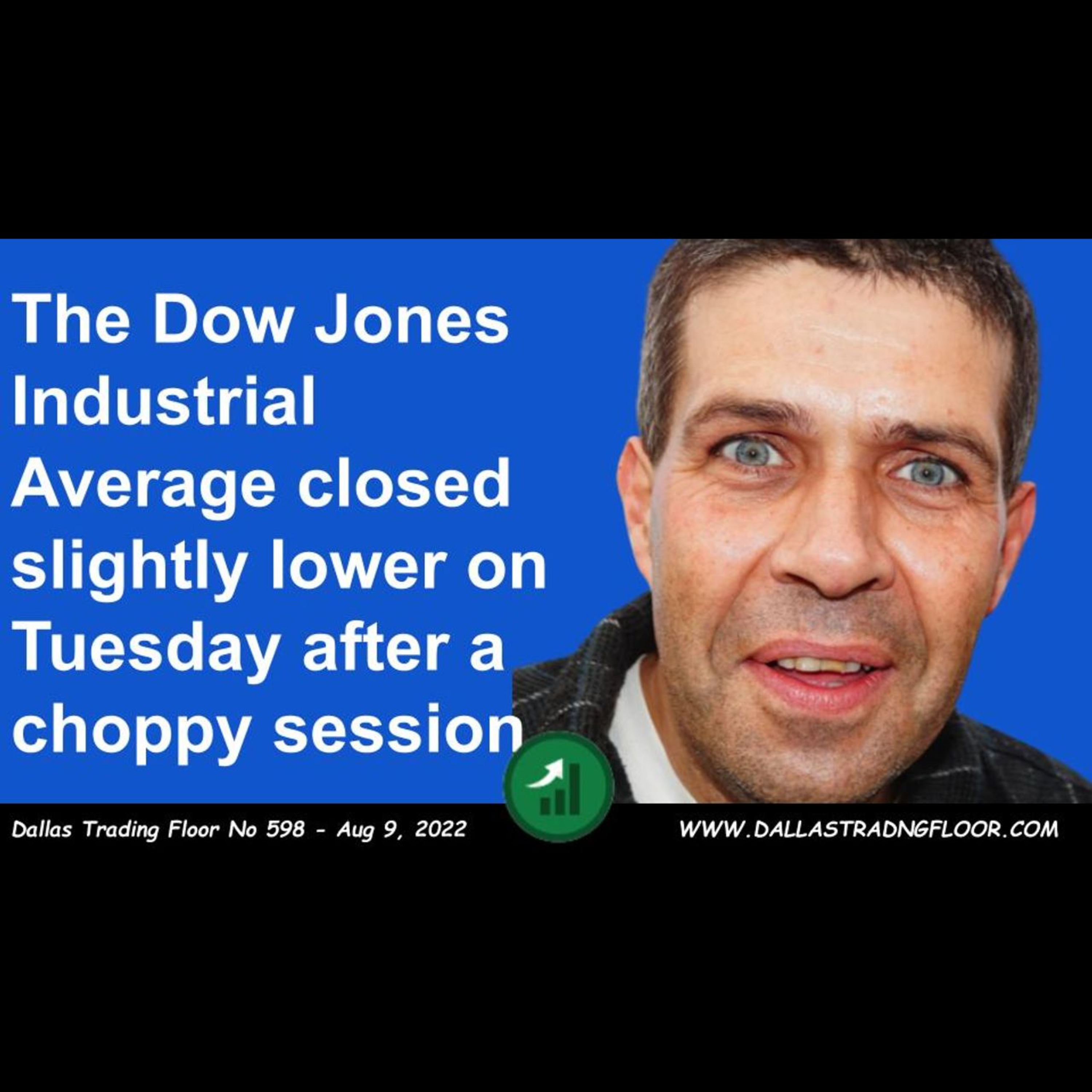 The Dow Jones Industrial Average closed slightly lower on Tuesday after a choppy session episode artwork