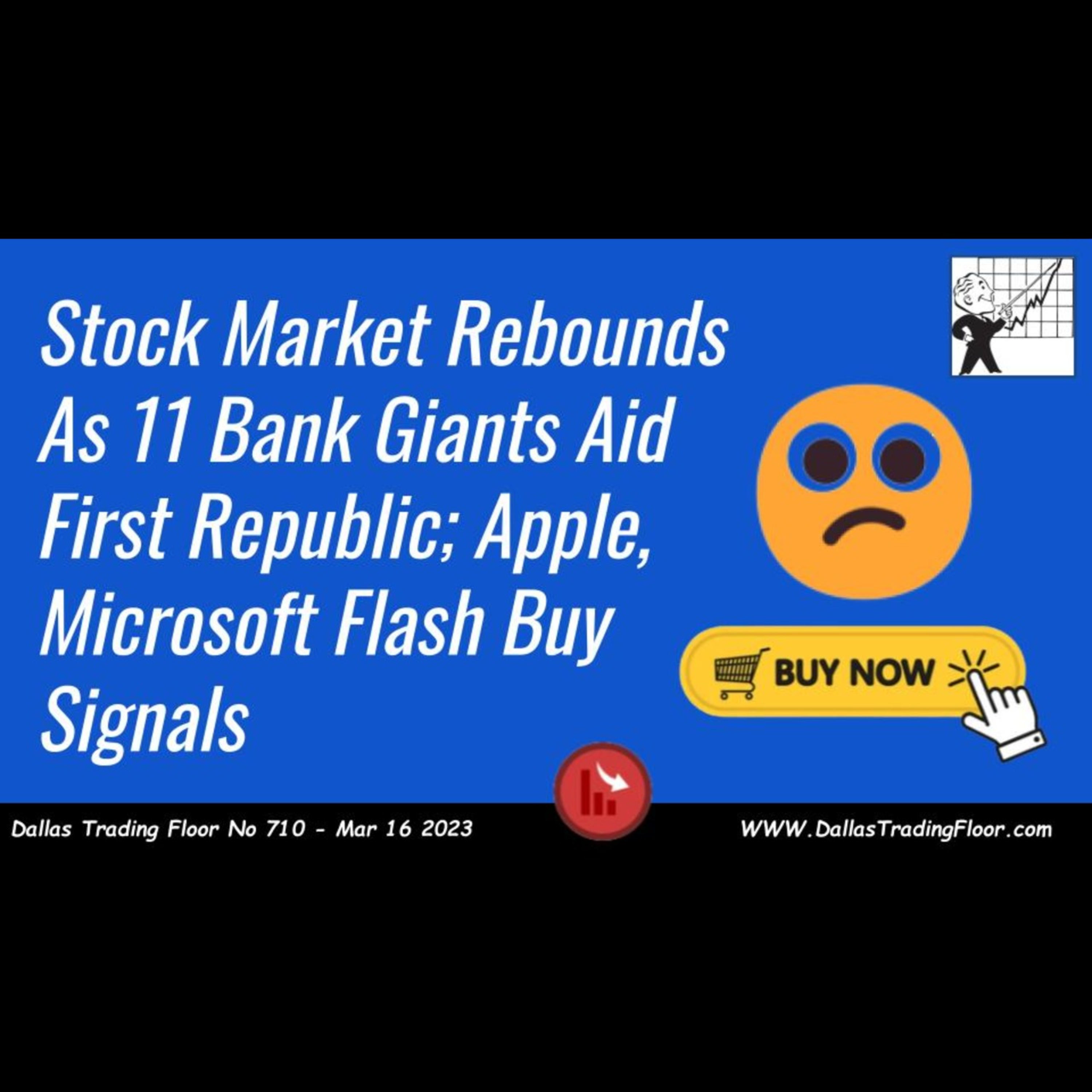 Stock Market Rebounds As 11 Bank Giants Aid First Republic; Apple, Microsoft Flash Buy Signals episode artwork