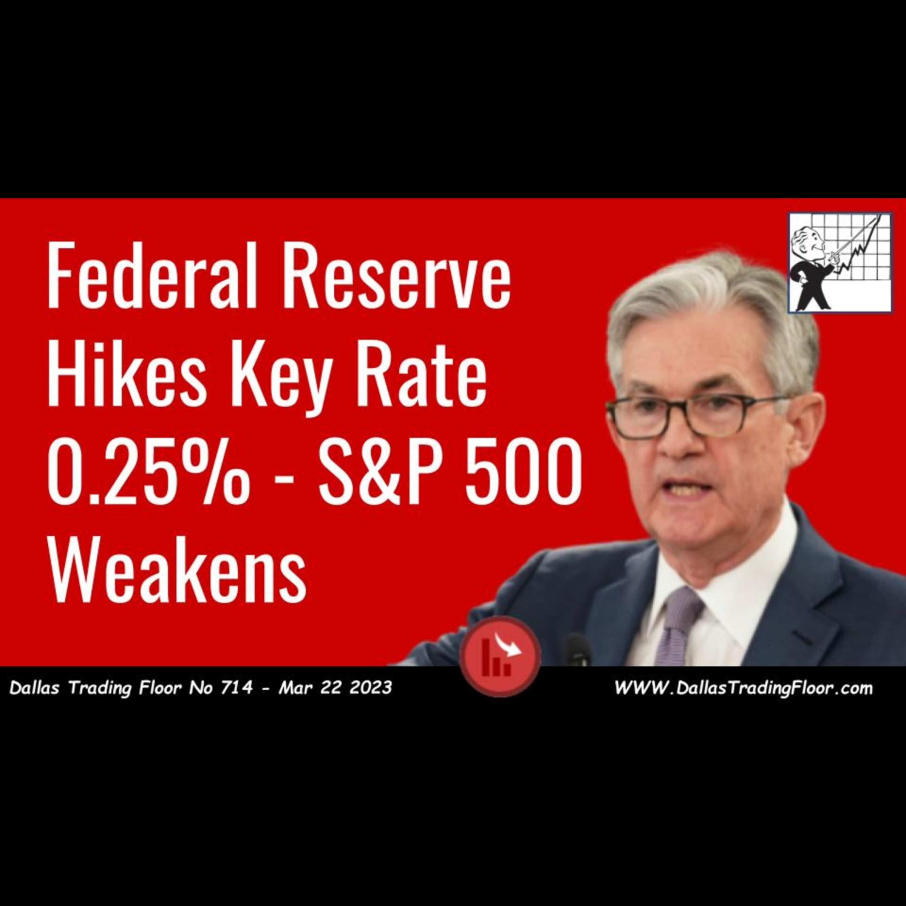 Federal Reserve Hikes Key Rate 0.25% - S&P 500 Weakens episode artwork