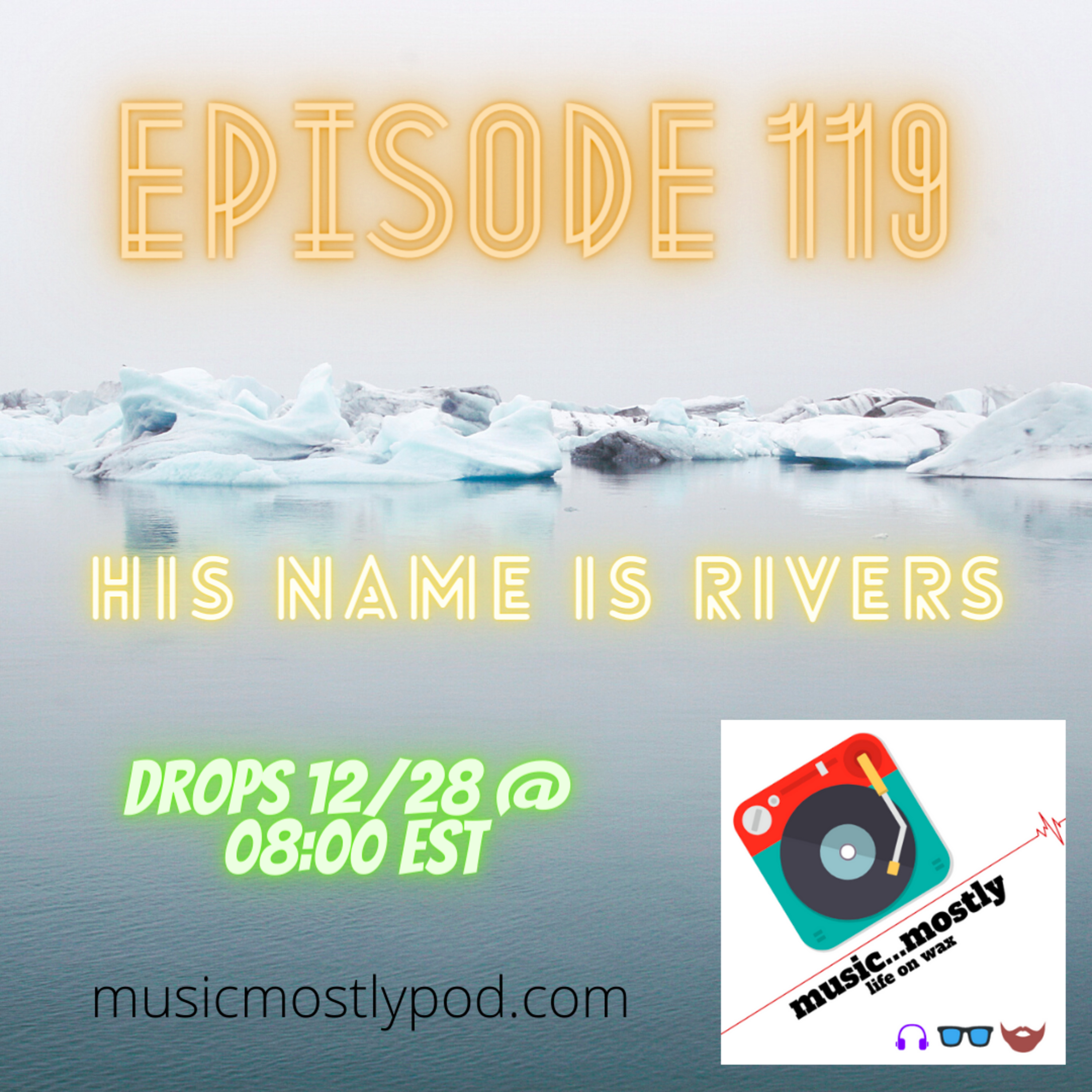 Episode 119 - His Name is Rivers episode artwork