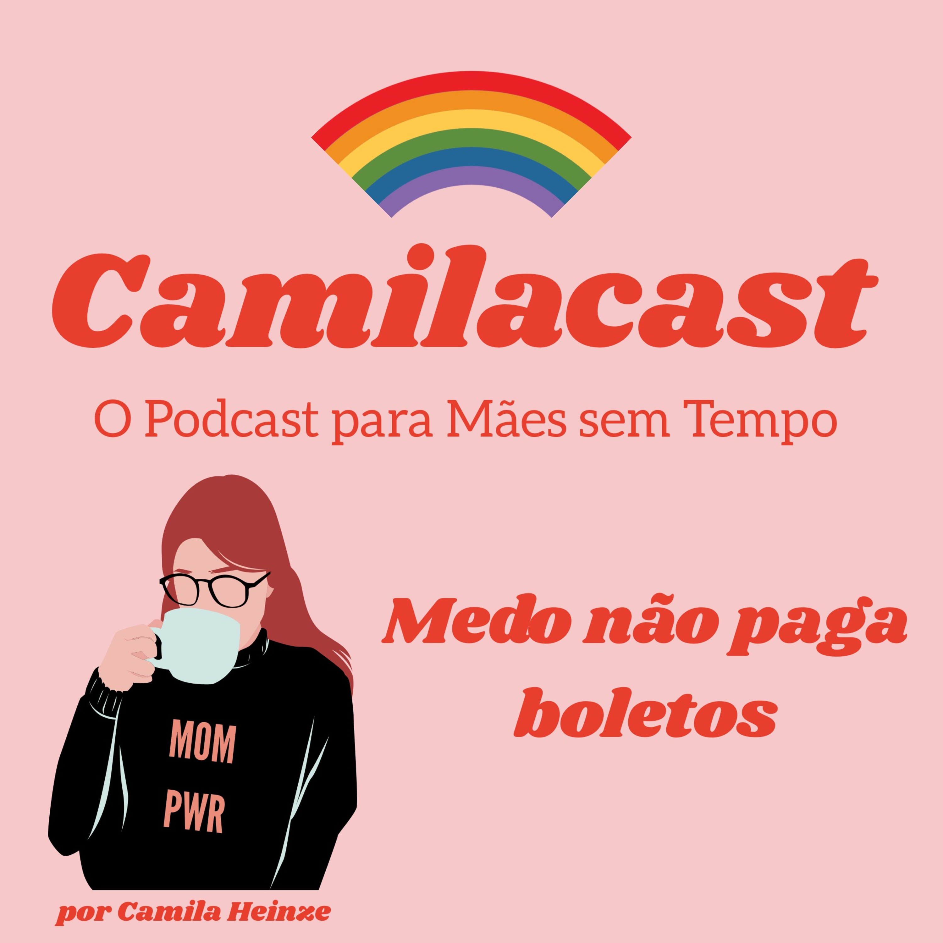 Camilacast - O Podcast Para Leoas Caçadoras