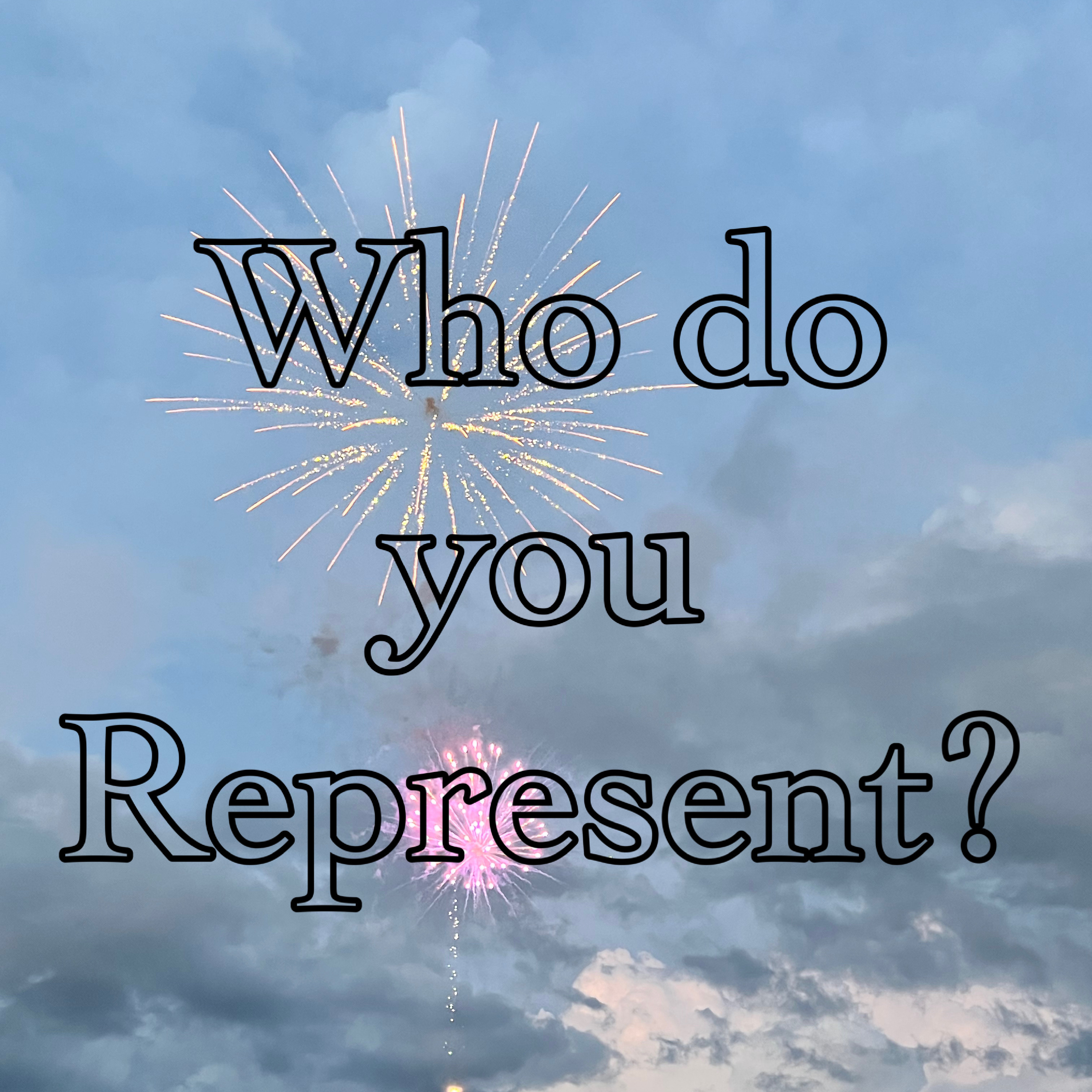 Who do you Represent,? episode artwork