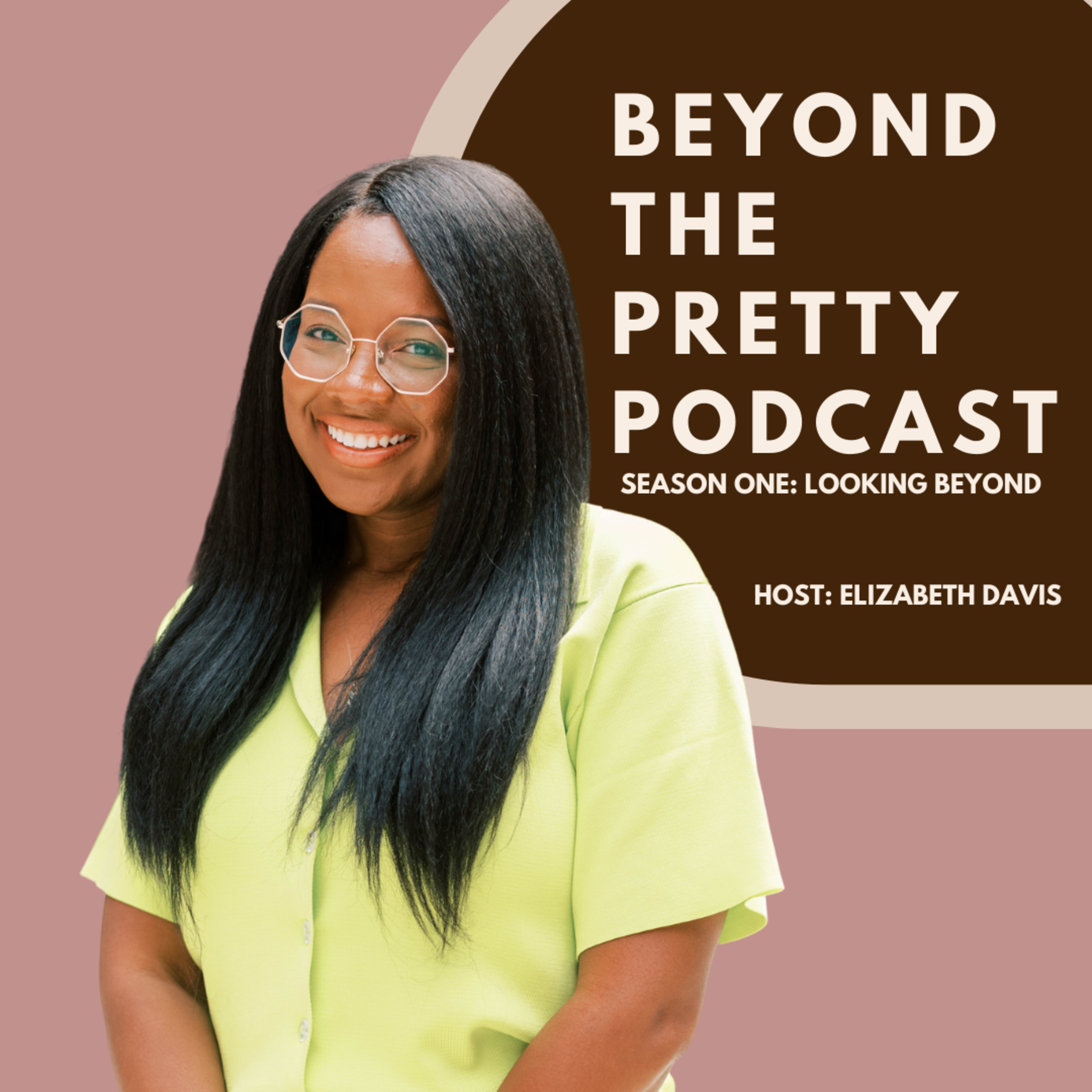 Beyond The Pretty Podcast