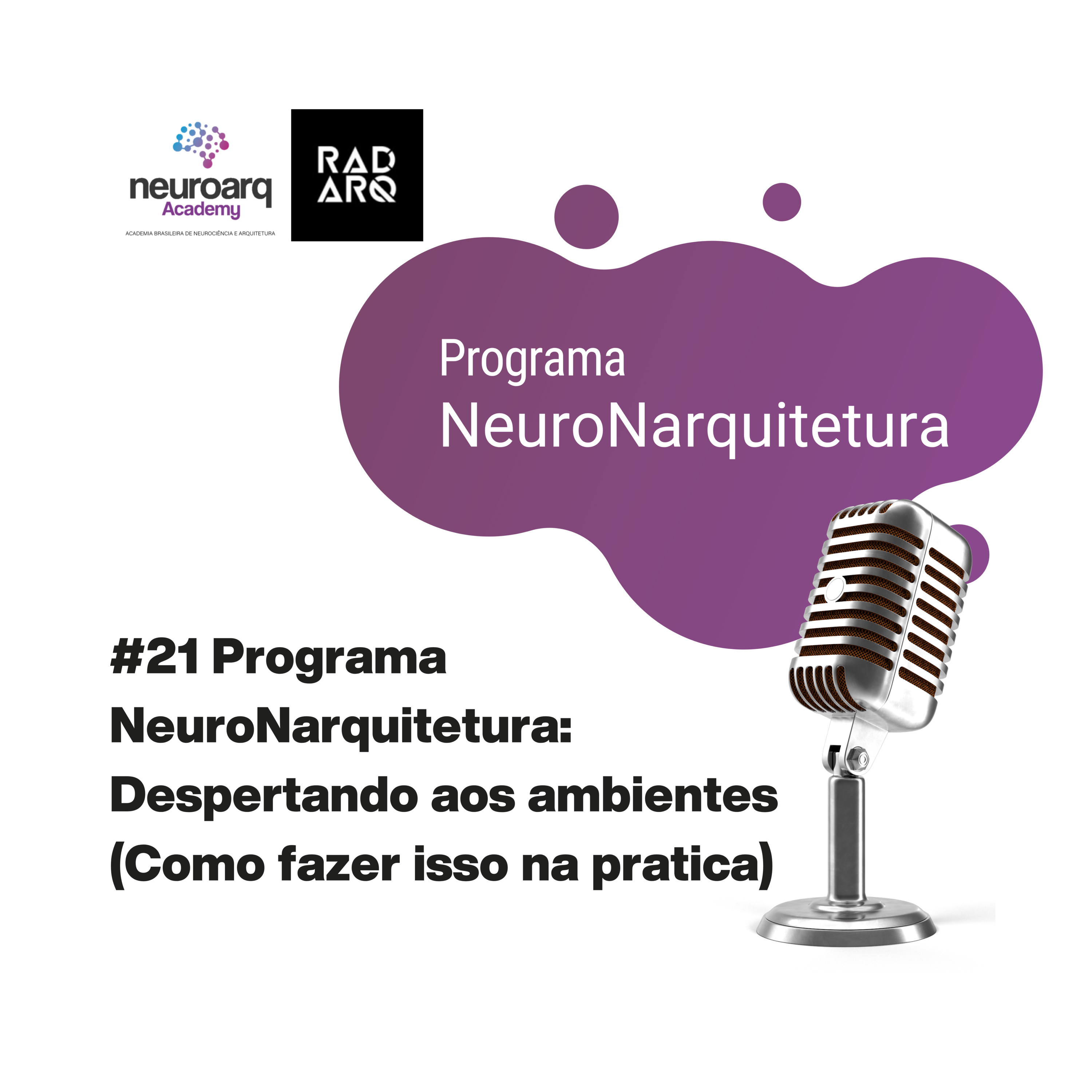 NEUROARQ® Podcast: Reflexões sobre neuroarquitetura