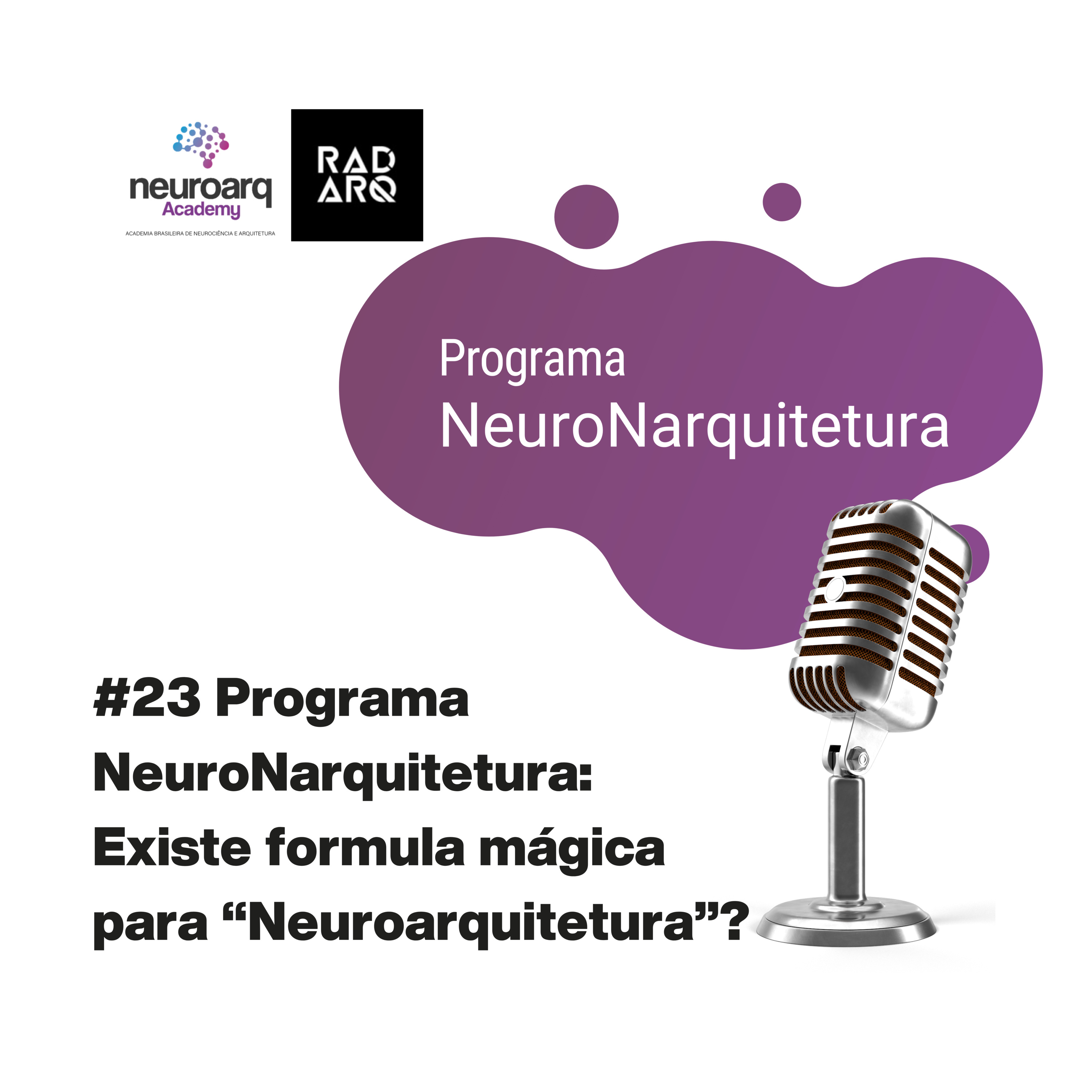 NEUROARQ® Podcast: Reflexões sobre neuroarquitetura