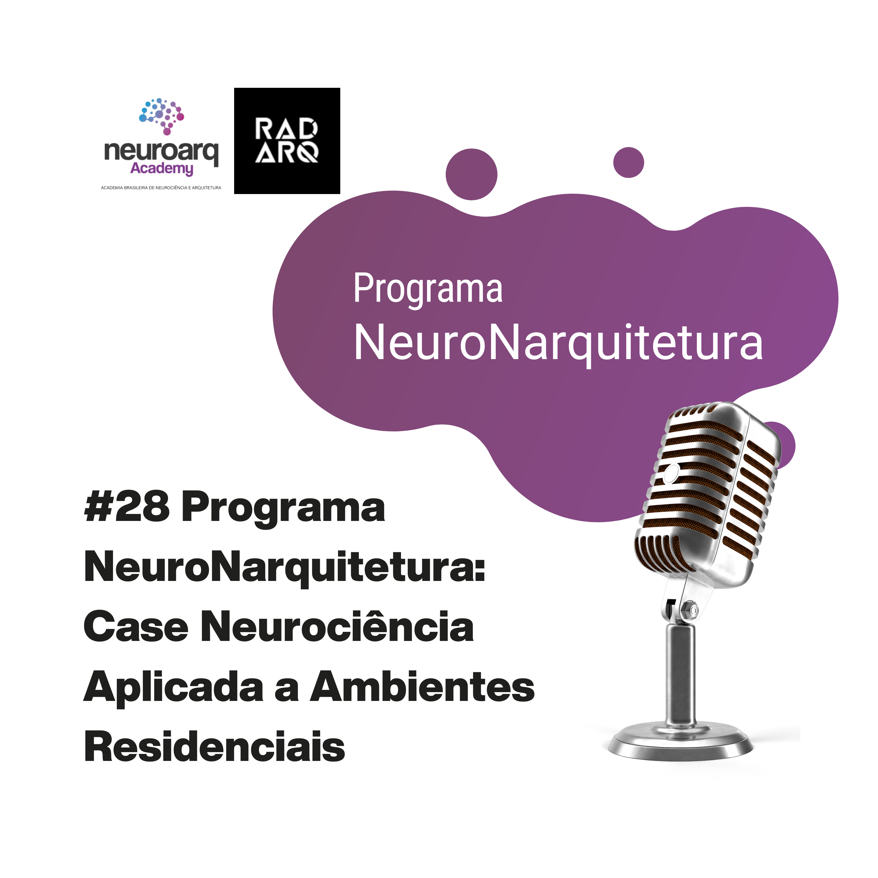 NEUROARQ® Podcast: Reflexões sobre neuroarquitetura