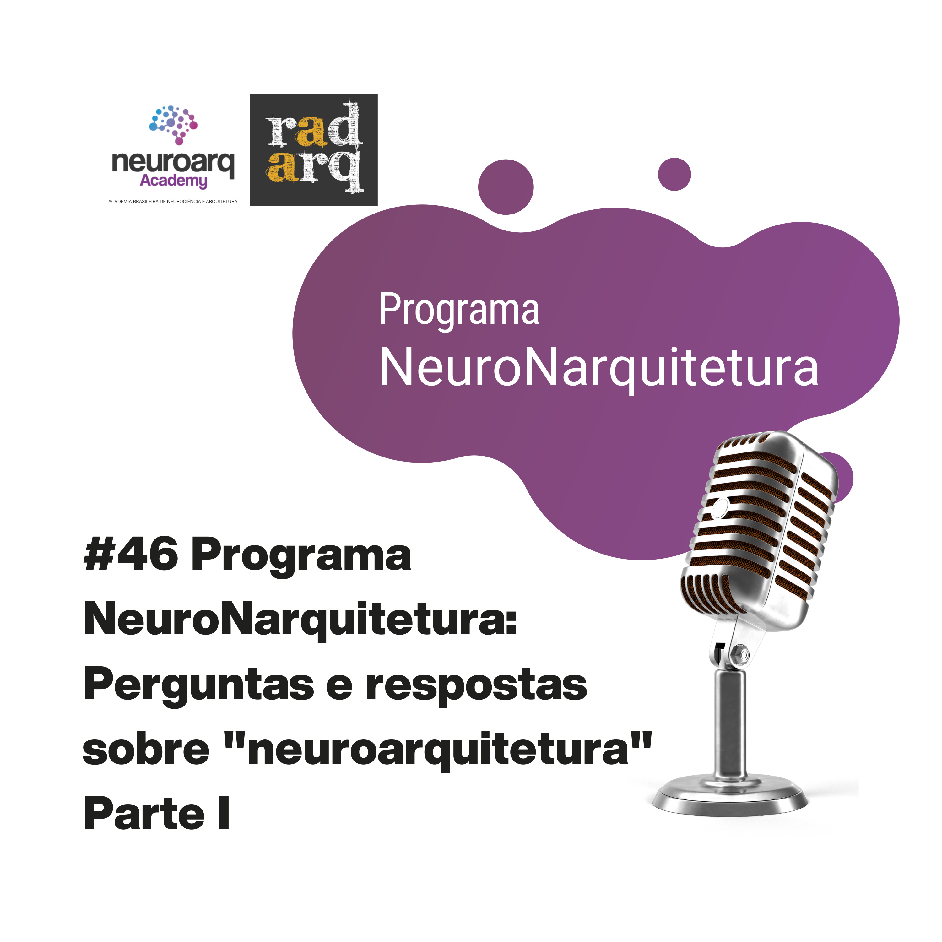 NEUROARQ® Podcast: Reflexões sobre neuroarquitetura
