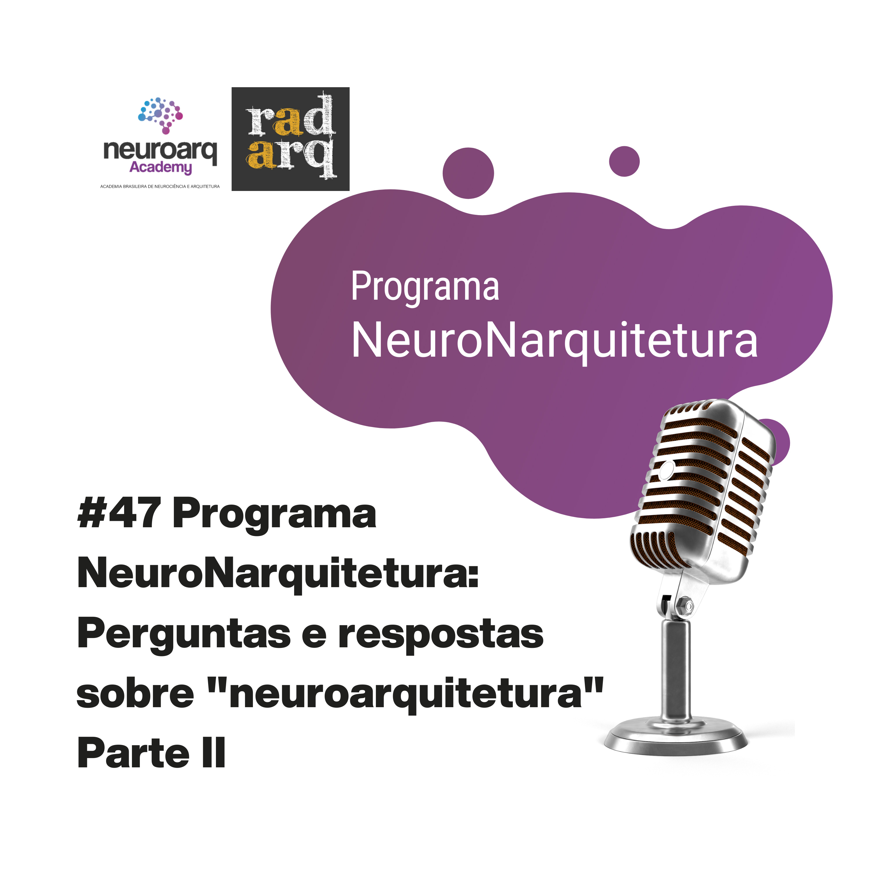 NEUROARQ® Podcast: Reflexões sobre neuroarquitetura