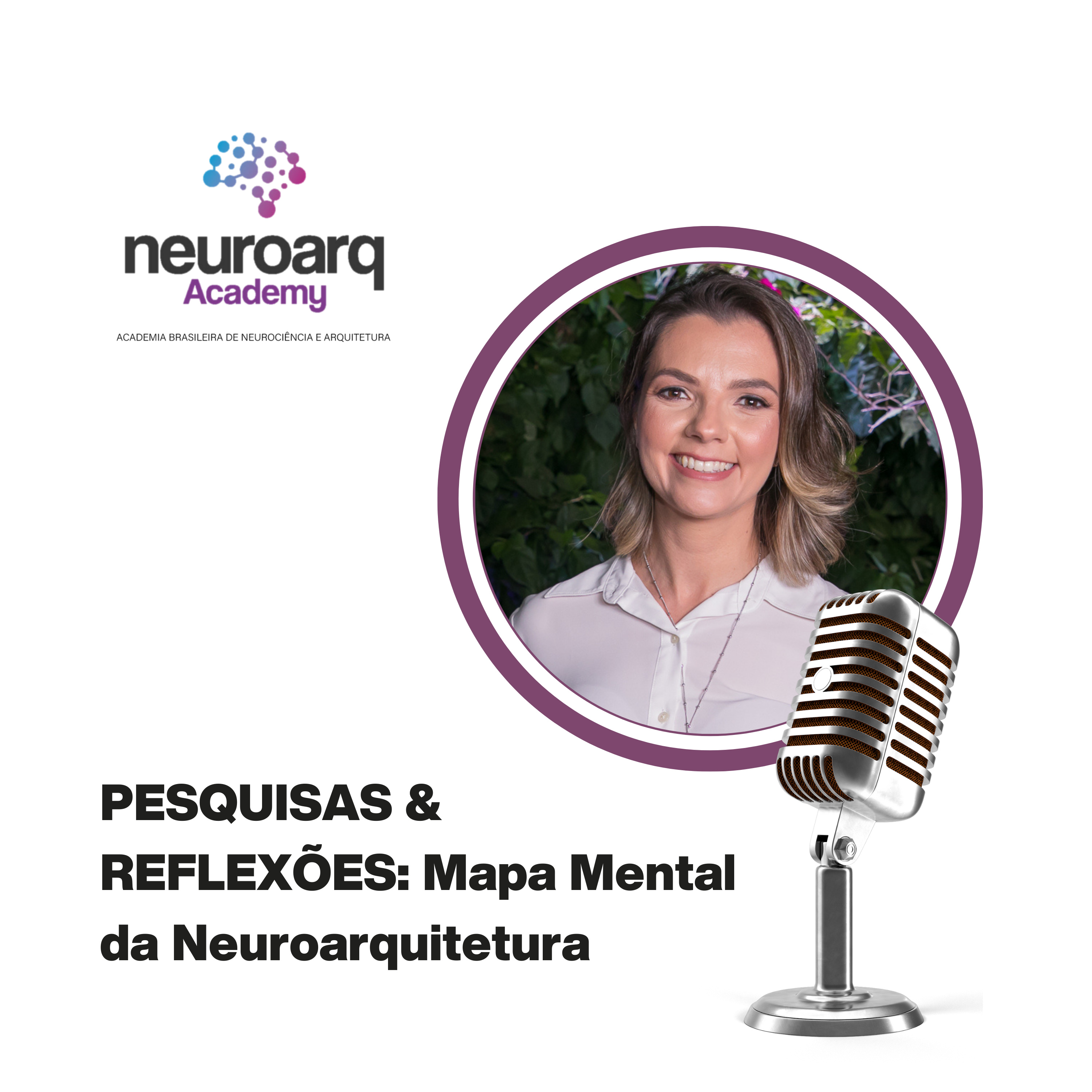 NEUROARQ® Podcast: Reflexões sobre neuroarquitetura