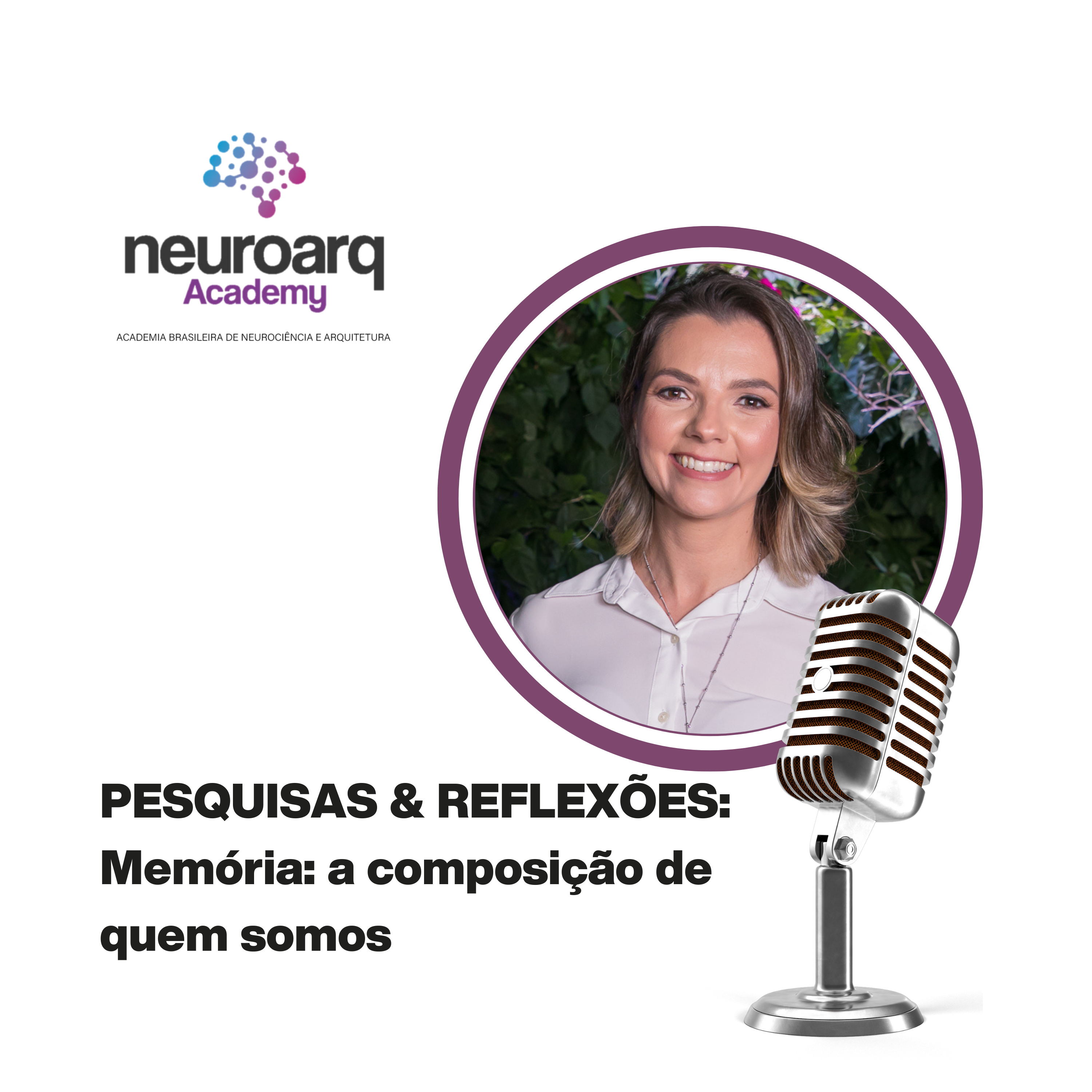 NEUROARQ® Podcast: Reflexões sobre neuroarquitetura
