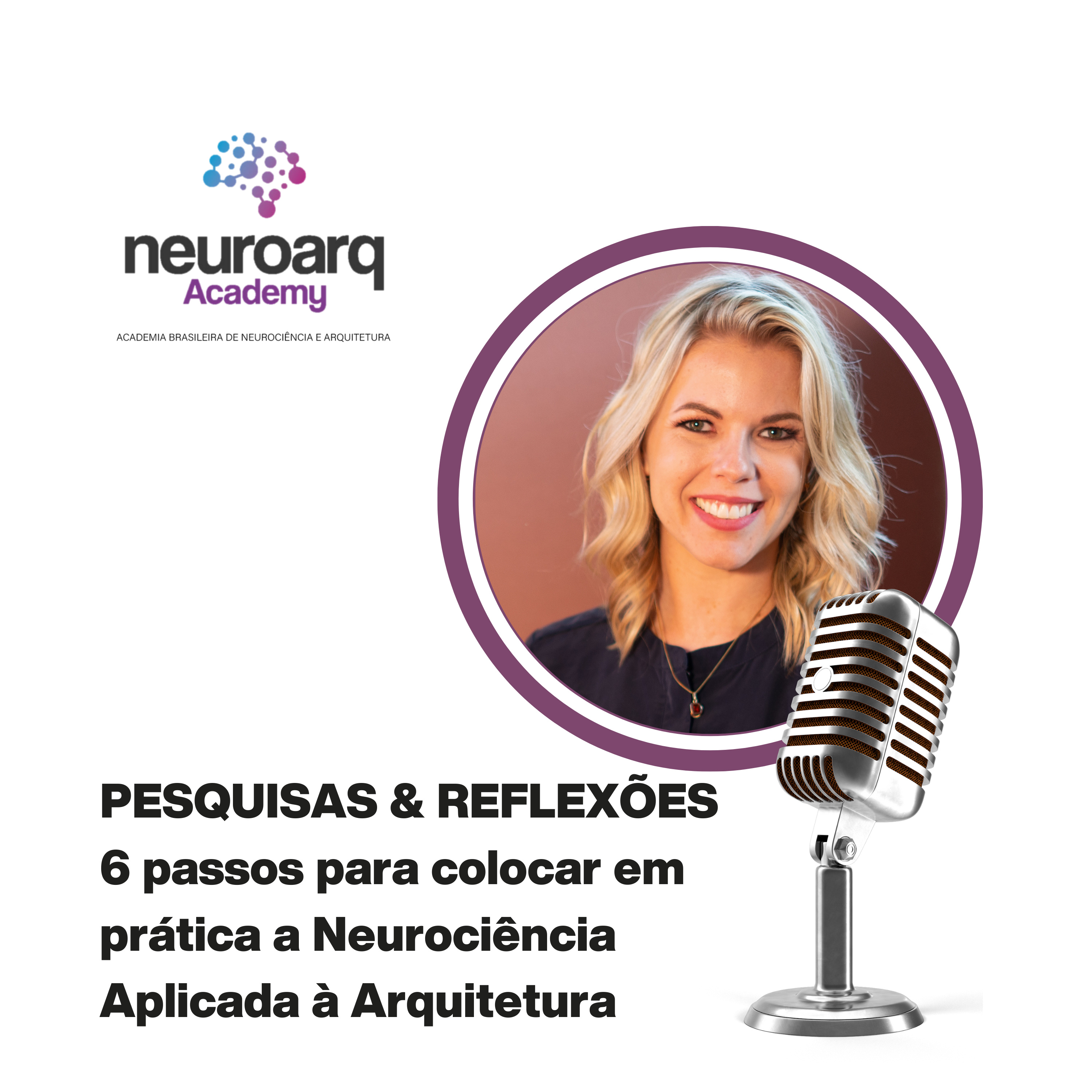NEUROARQ® Podcast: Reflexões sobre neuroarquitetura