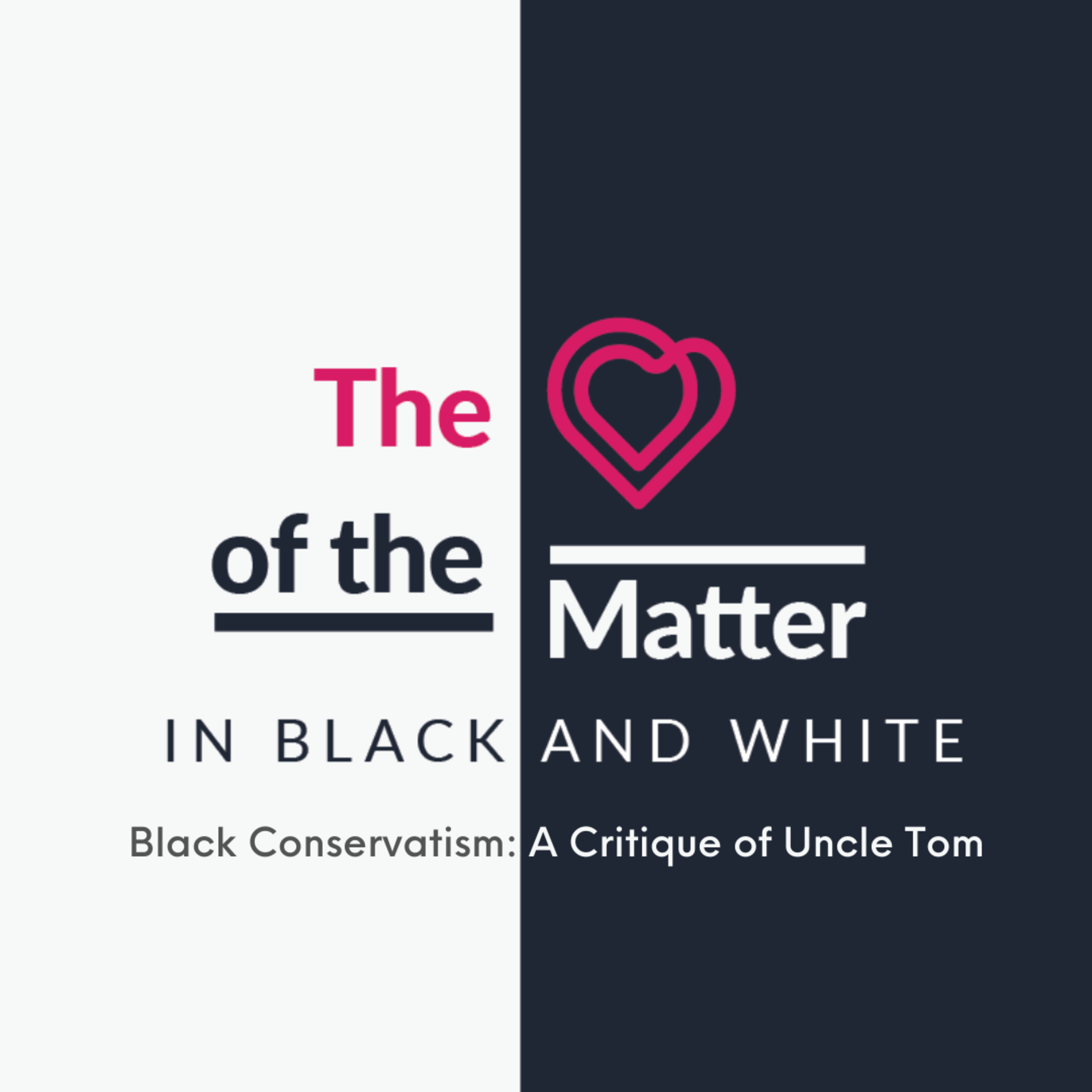 The Heart of the Matter in Black and White