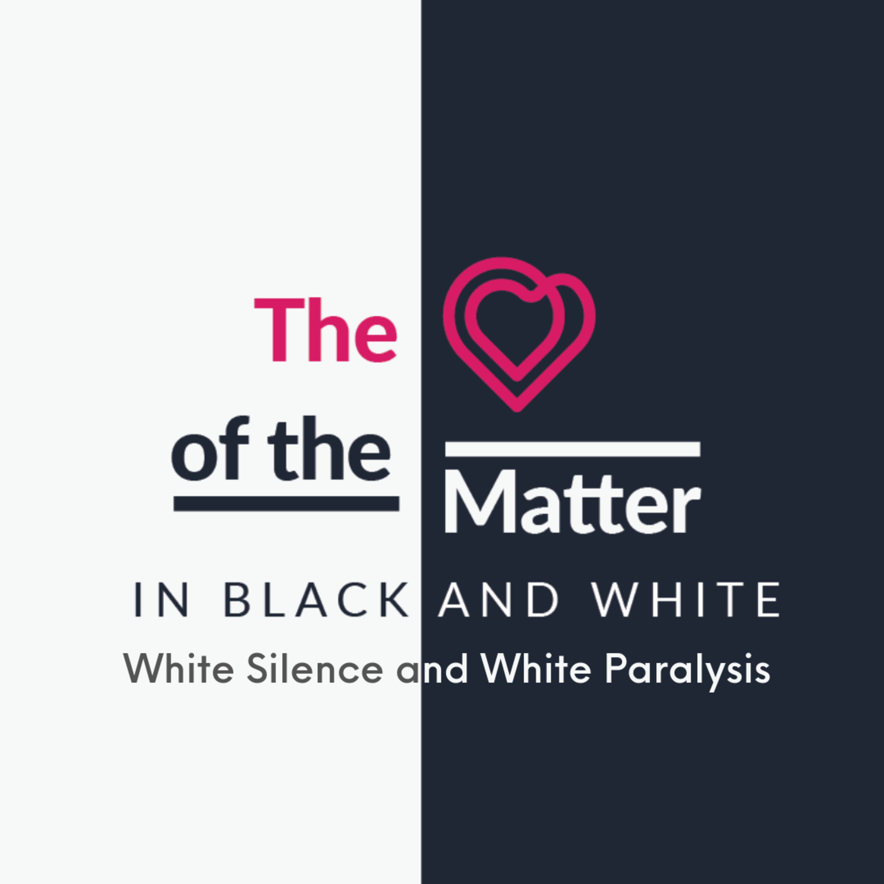 The Heart of the Matter in Black and White